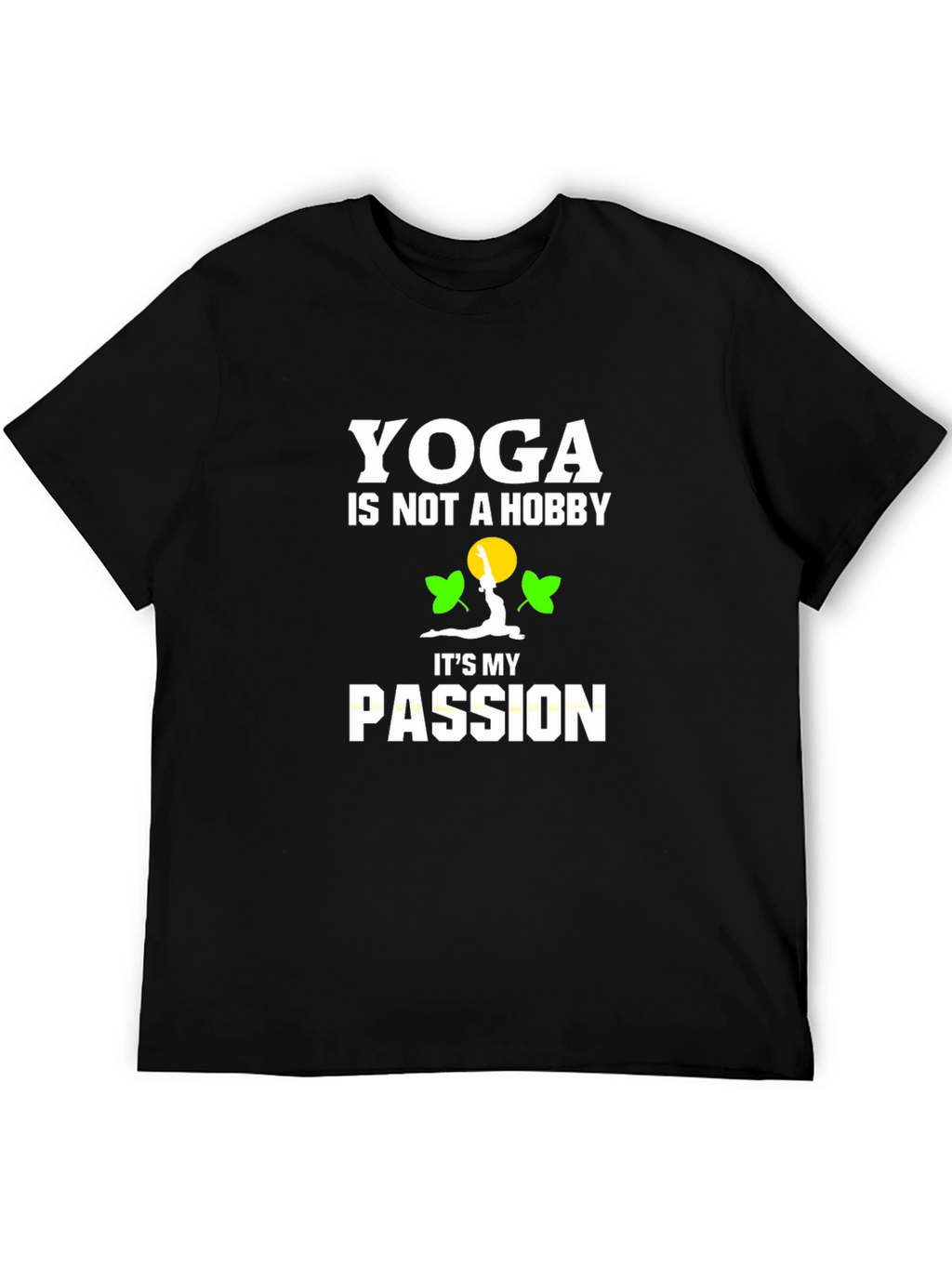 Yoga Is My Passion T-Shirt - Soft Cotton Tee