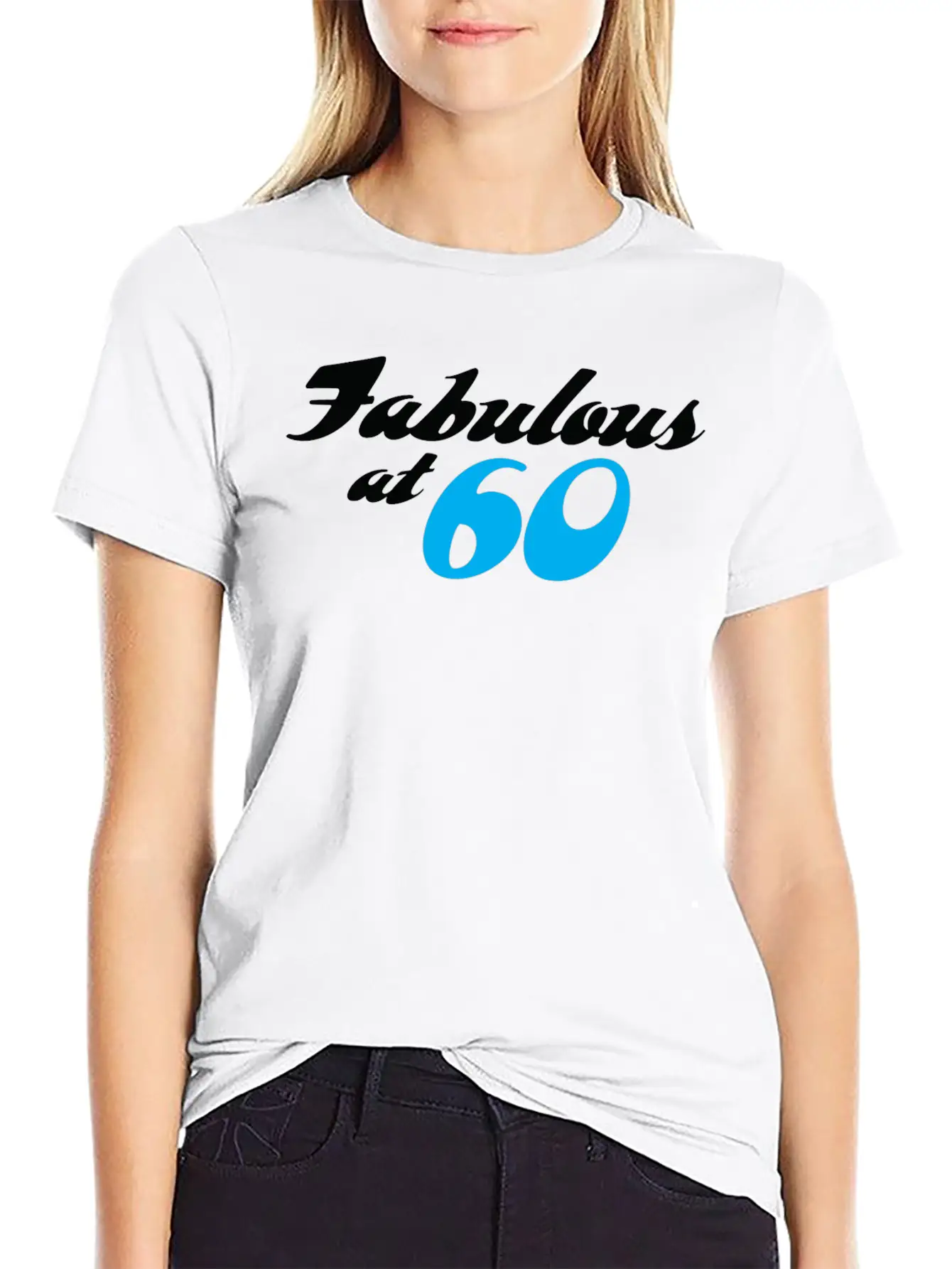 60 Years Of Age And Fabulous! Unisex Casual T-Shirt – Clean Design For Daily Comfort