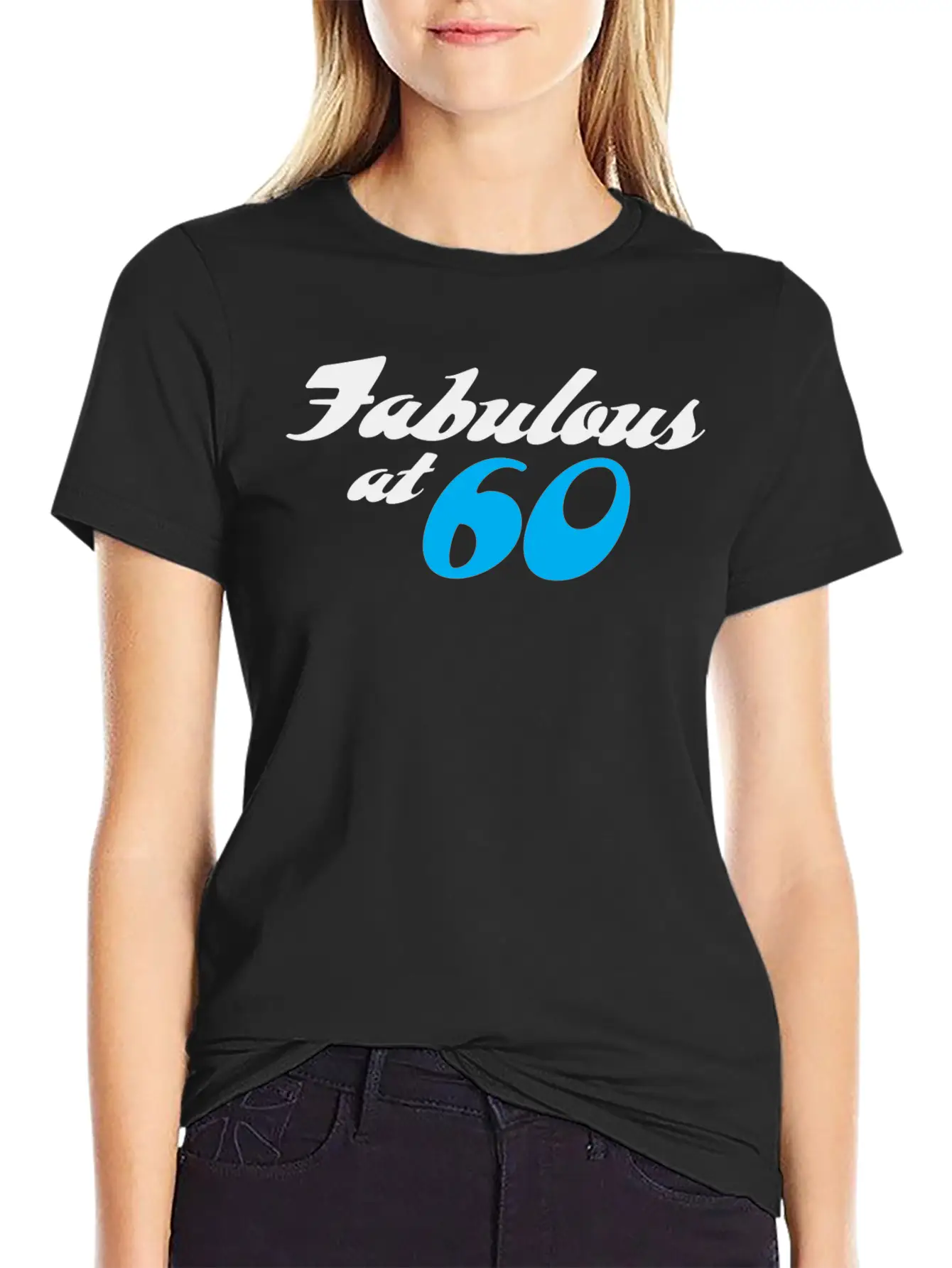 60 Years Of Age And Fabulous! Unisex Casual T-Shirt – Clean Design For Daily Comfort