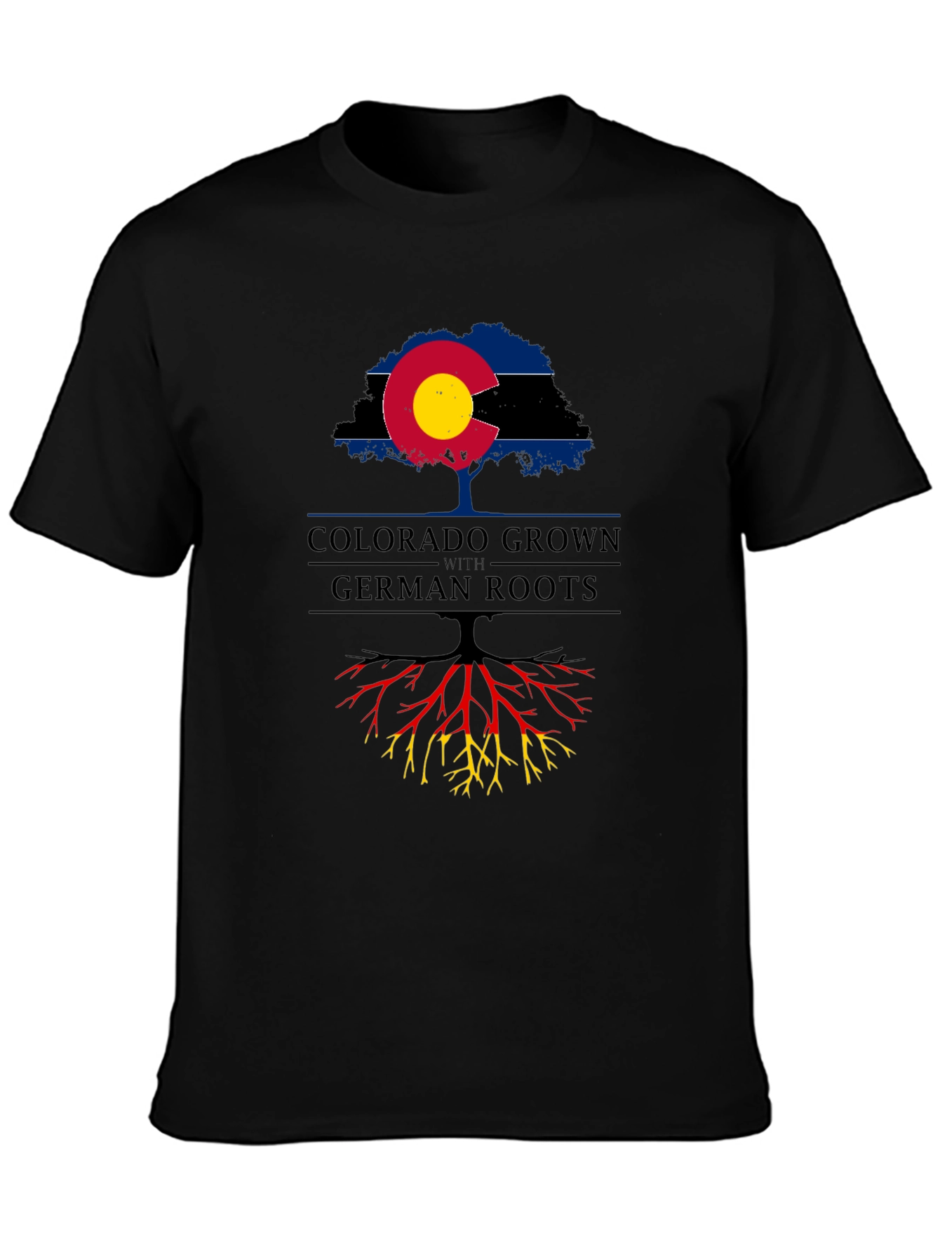 Colorado Grown With German Roots T-Shirt