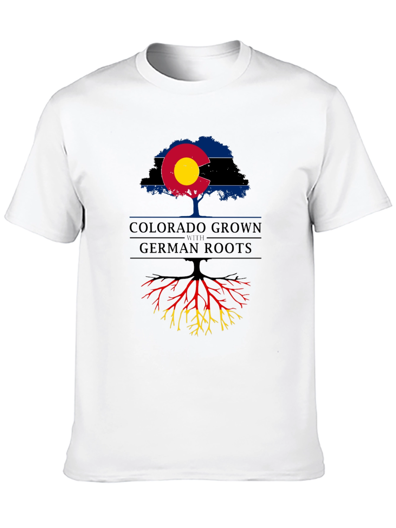 Colorado Grown With German Roots T-Shirt