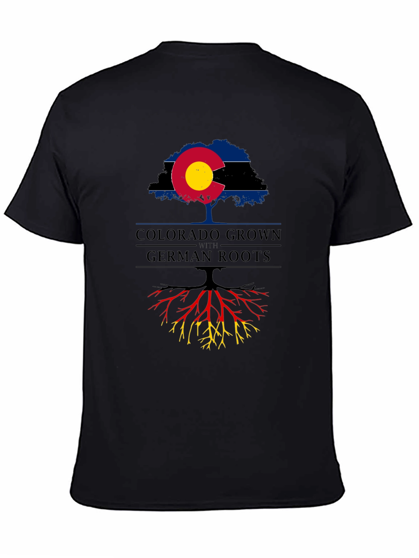 Colorado Grown With German Roots T-Shirt