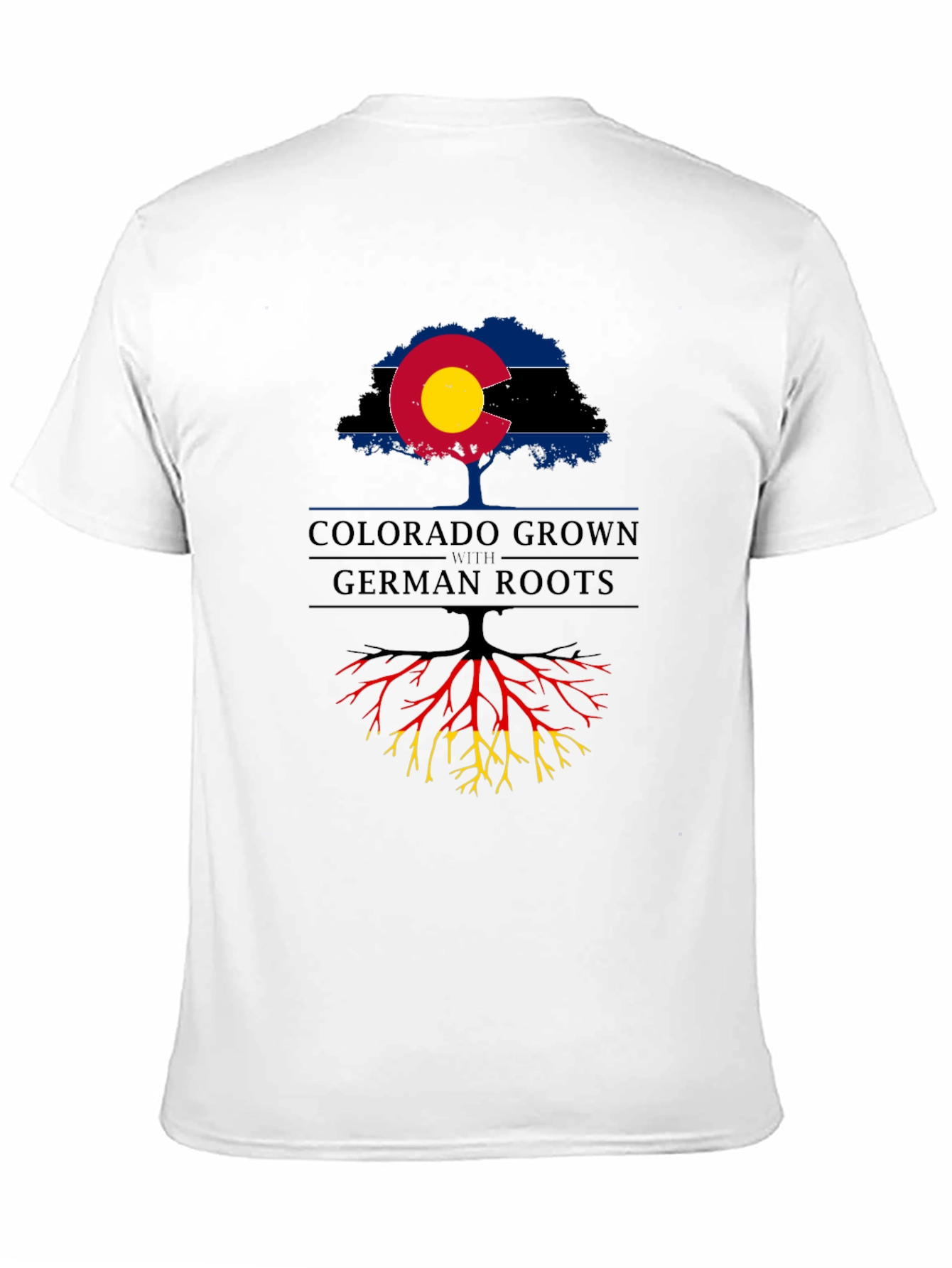 Colorado Grown With German Roots T-Shirt