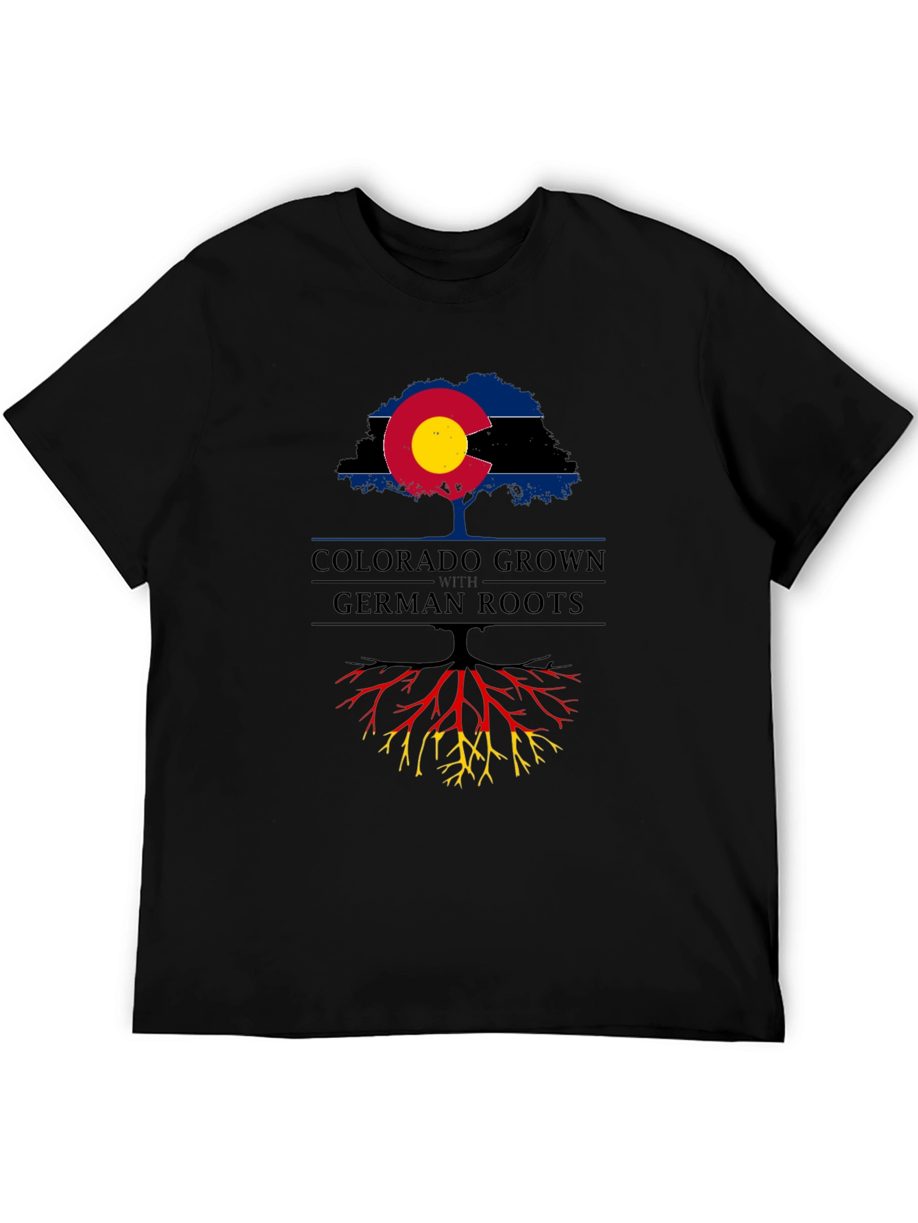 Colorado Grown With German Roots T-Shirt