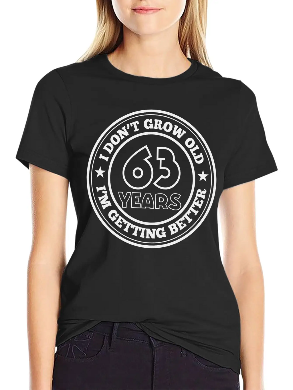 63 Years Old I Am Getting Better Unisex Casual T-Shirt – Clean Design For Daily Comfort