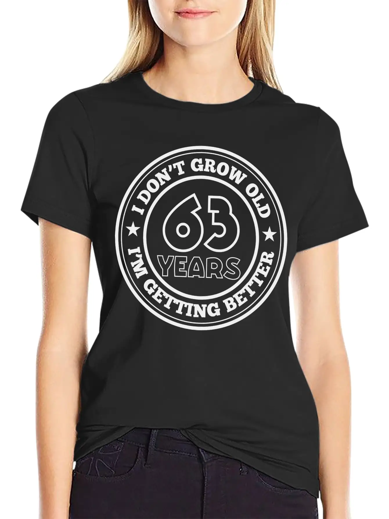 63 Years Old I Am Getting Better Unisex Casual T-Shirt – Clean Design For Daily Comfort
