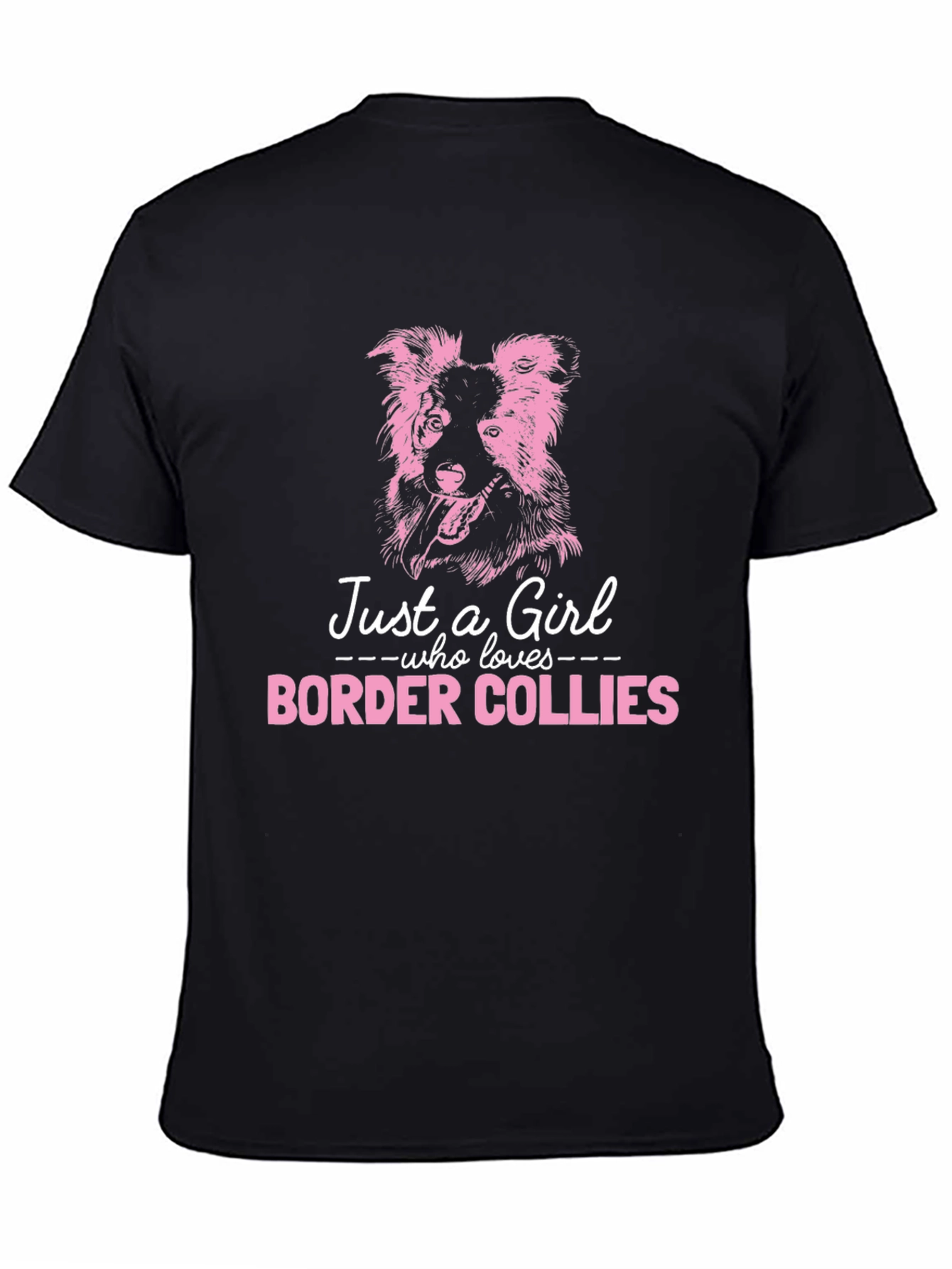Border Collie Lover T-Shirt - Just A Girl Who Loves Dogs