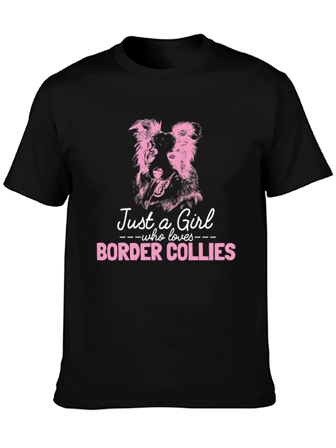Border Collie Lover T-Shirt - Just A Girl Who Loves Dogs