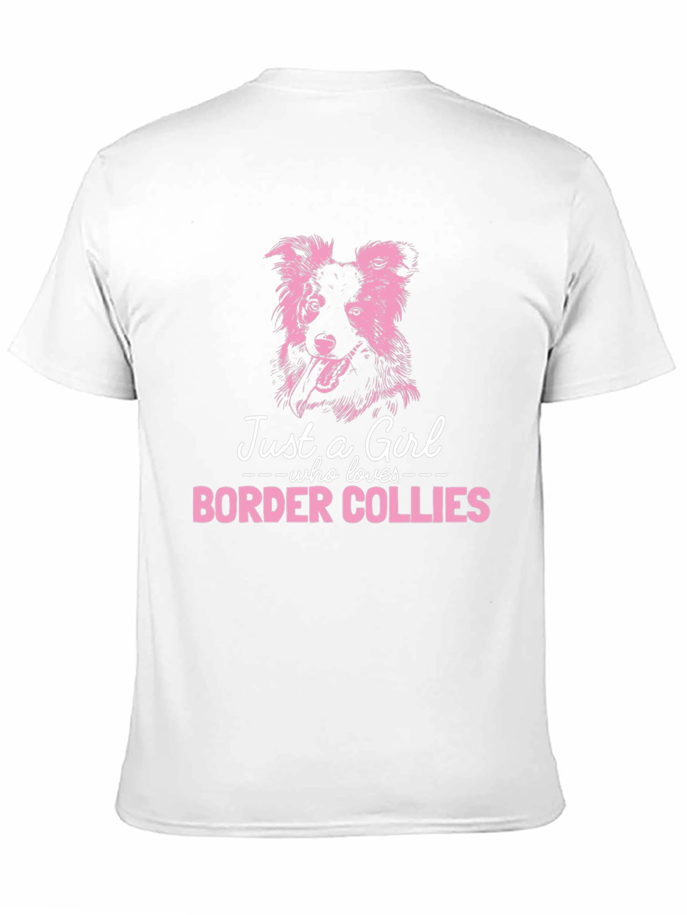 Border Collie Lover T-Shirt - Just A Girl Who Loves Dogs