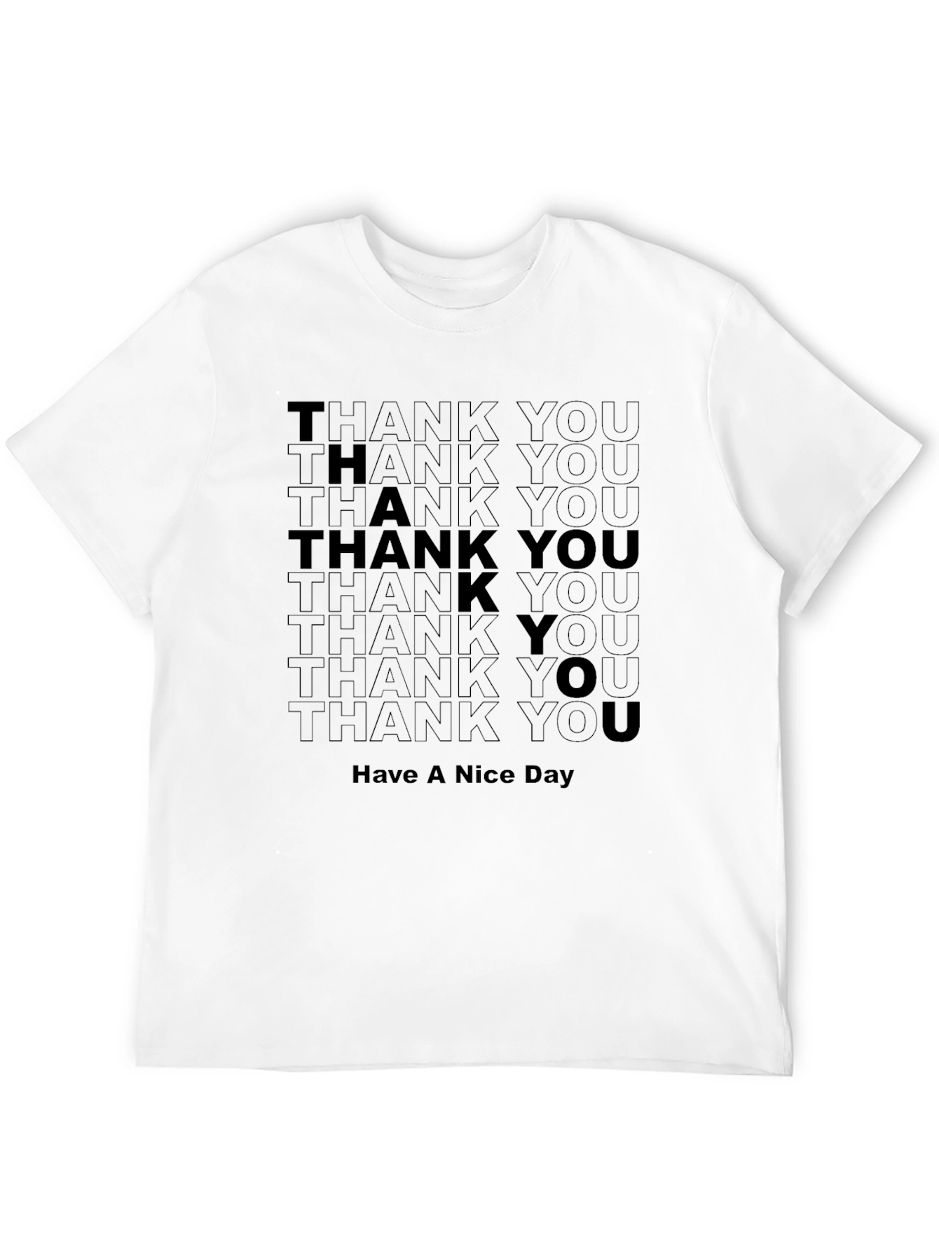 Thank You Have A Nice Day Graphic Tee