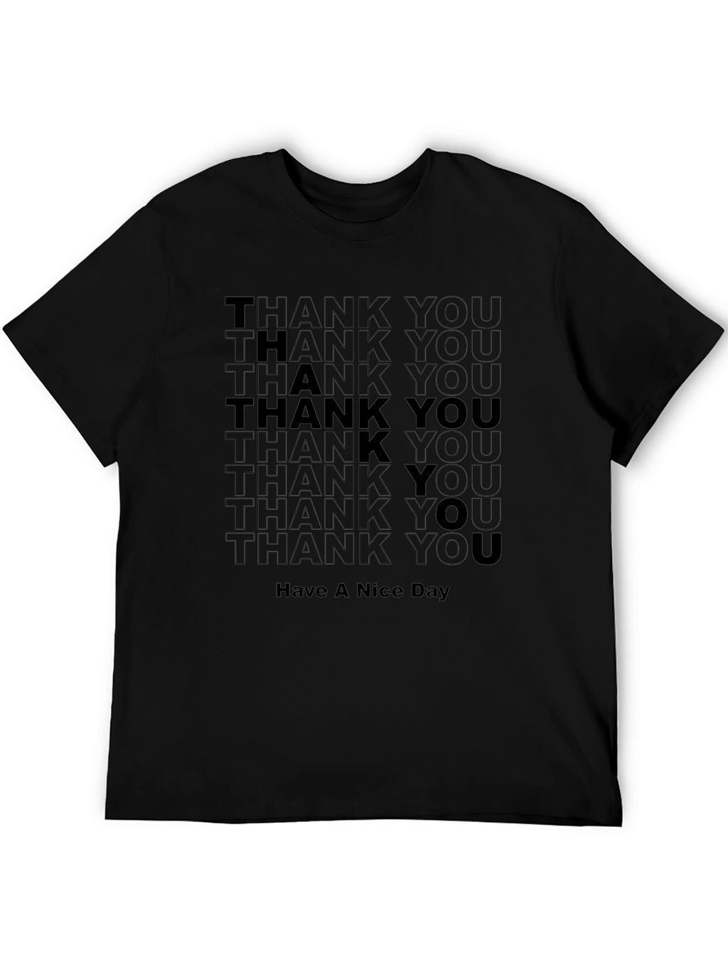 Thank You Have A Nice Day Graphic Tee