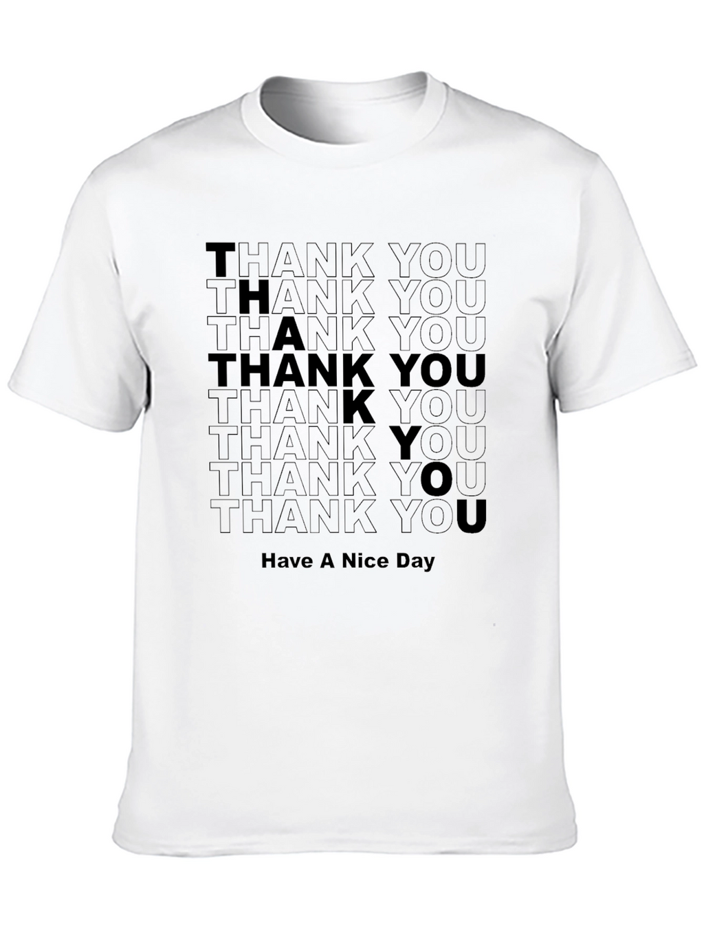 Thank You Have A Nice Day Graphic Tee