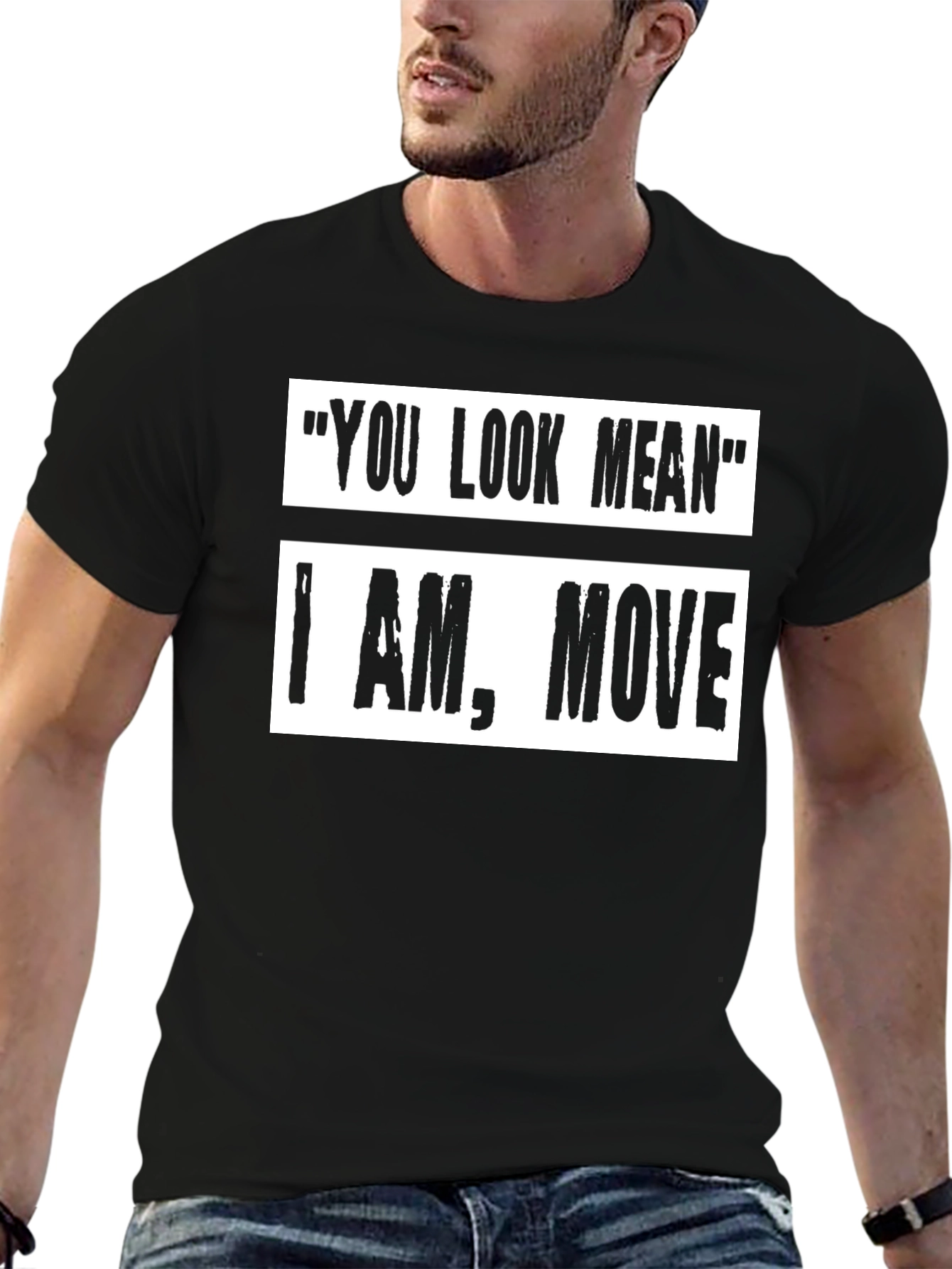 Funny Graphic Tee: You Look Mean Humor T-Shirt