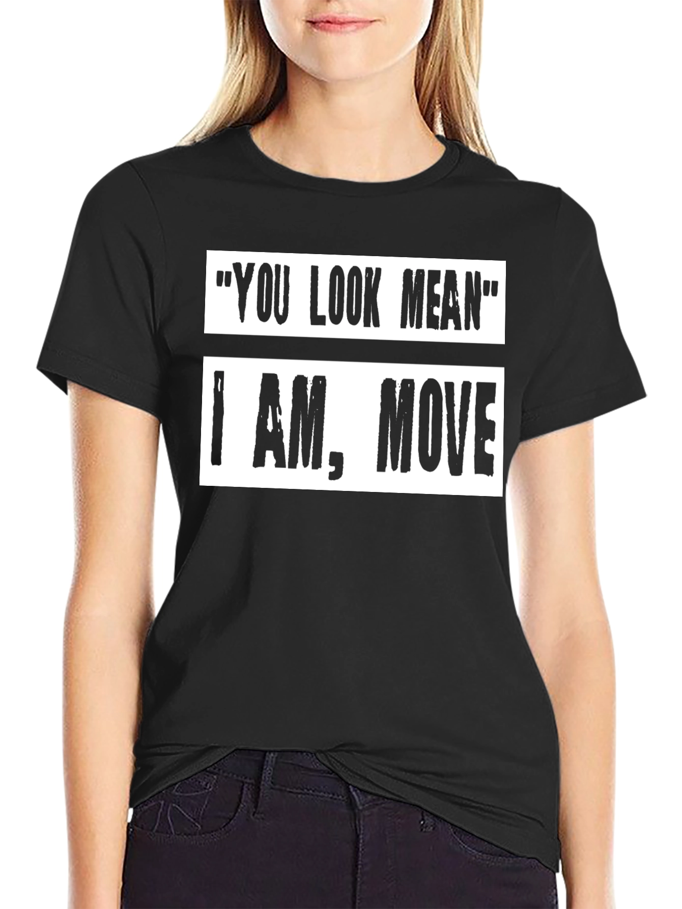 Funny Graphic Tee: You Look Mean Humor T-Shirt