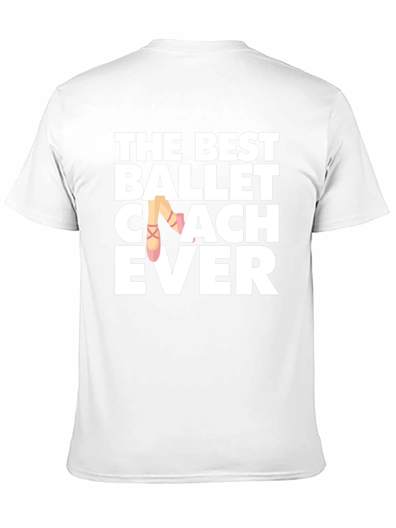 Ballet Coach T-Shirt - Best Ballet Coach Ever