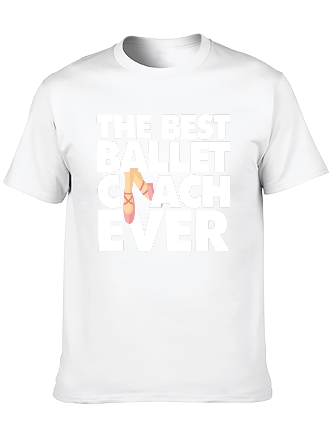 Ballet Coach T-Shirt - Best Ballet Coach Ever