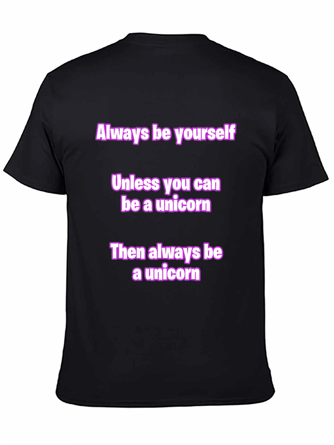Unicorn Graphic Tee - Always Be Yourself T-Shirt