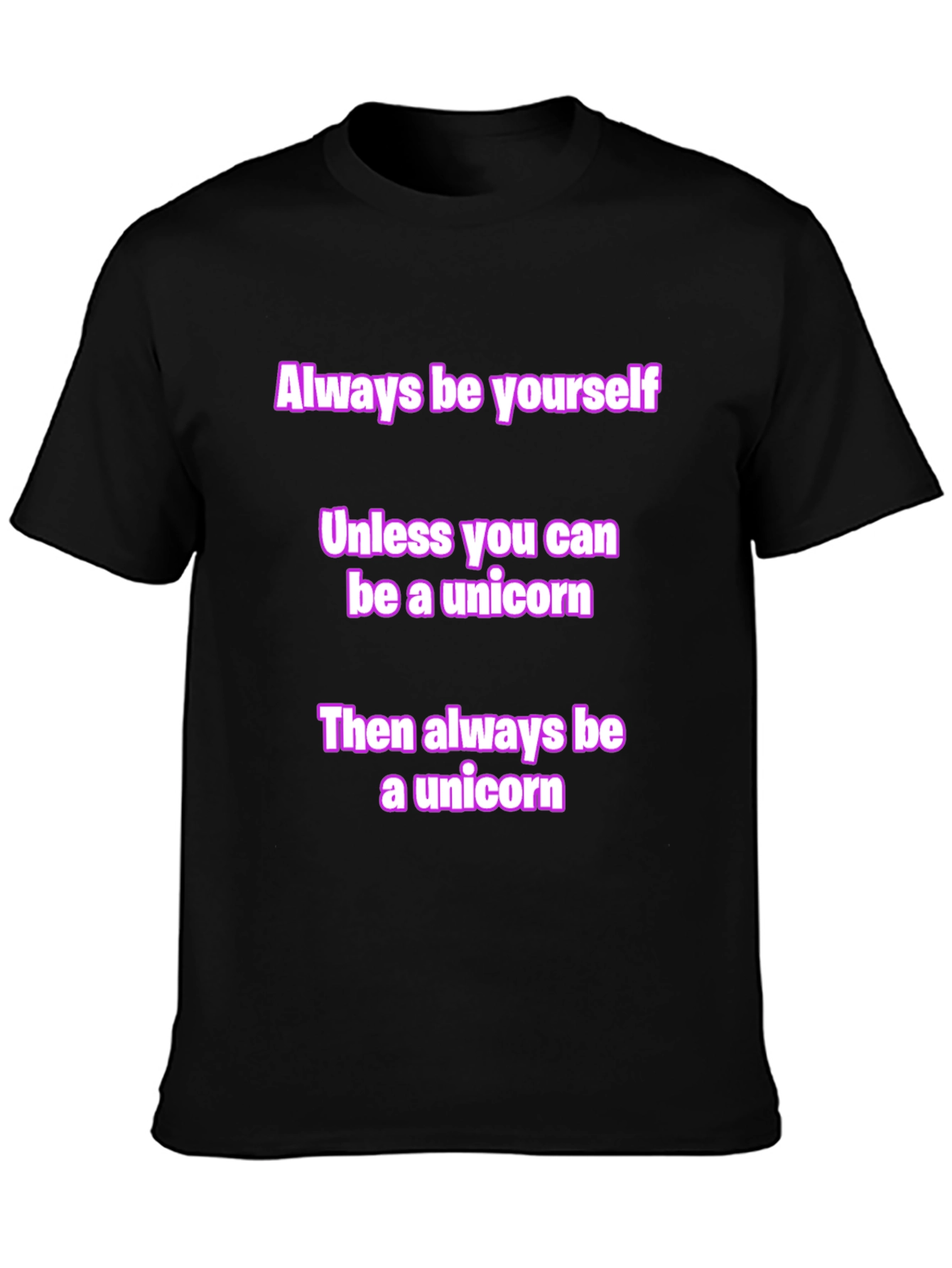 Unicorn Graphic Tee - Always Be Yourself T-Shirt