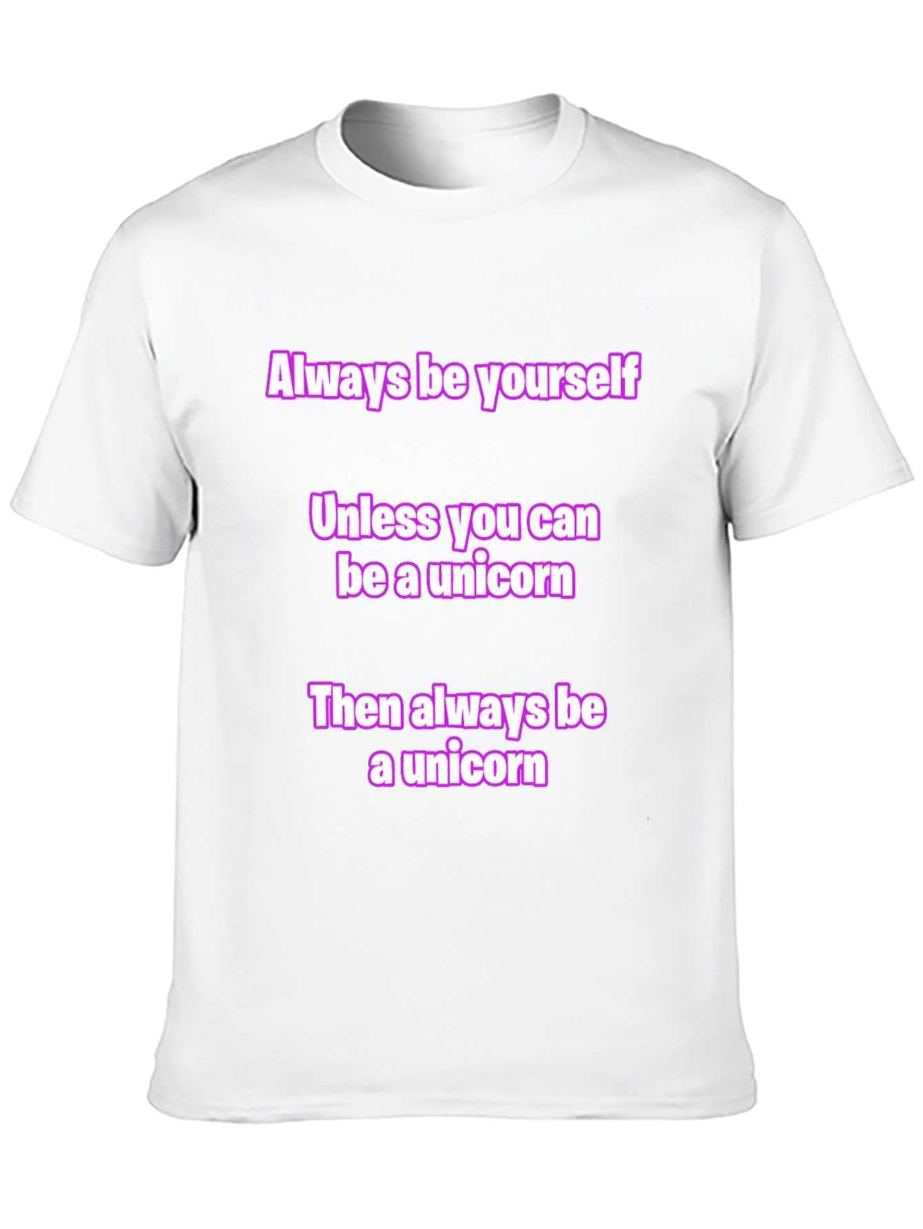Unicorn Graphic Tee - Always Be Yourself T-Shirt