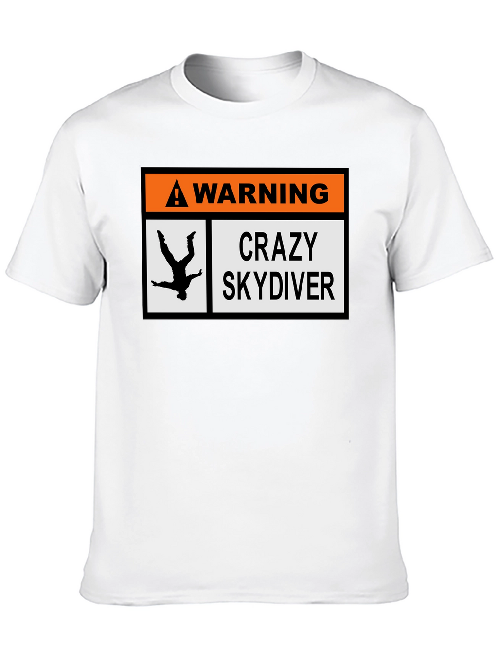 Warning Crazy Skydiver T-Shirt
