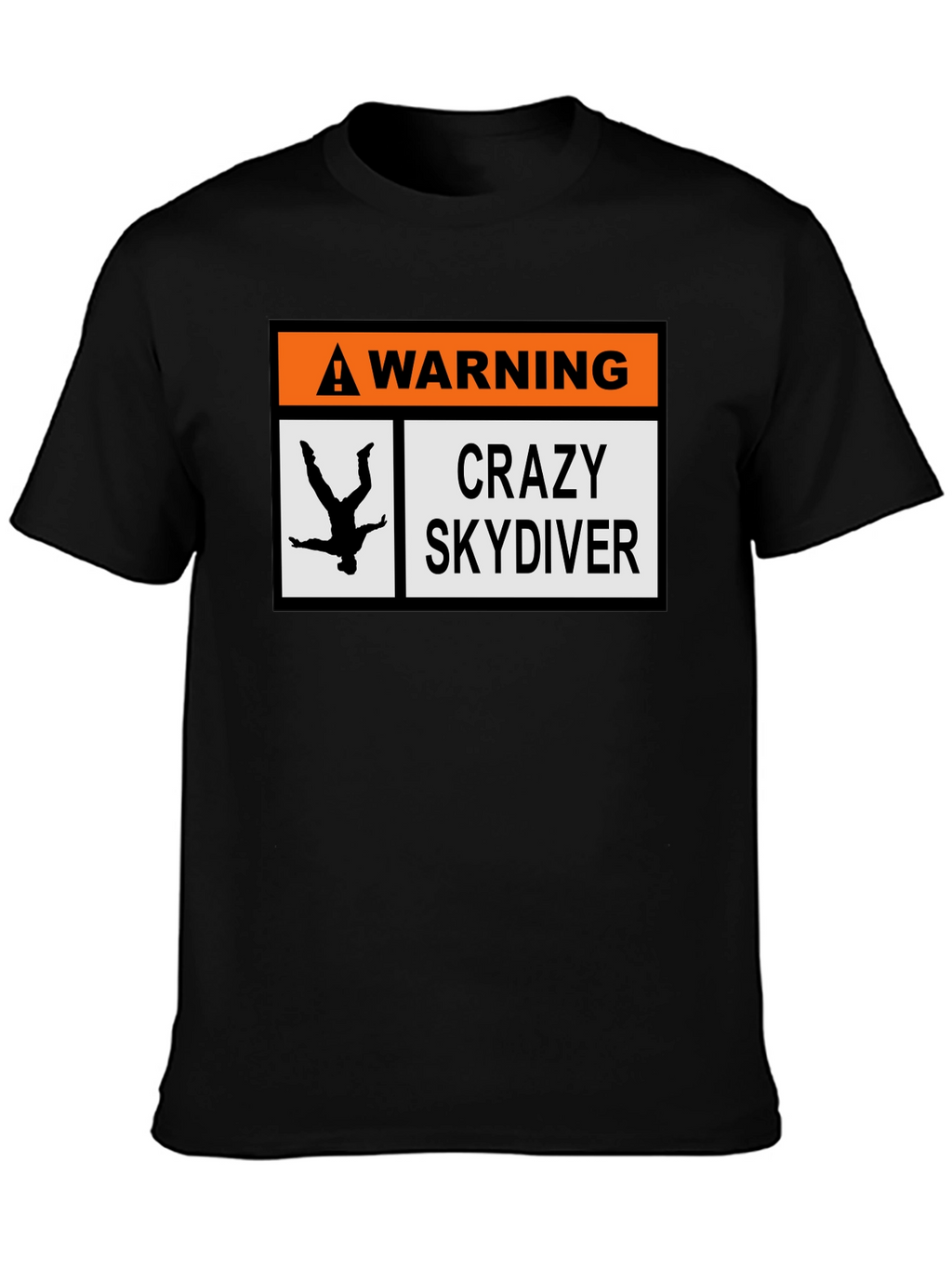 Warning Crazy Skydiver T-Shirt