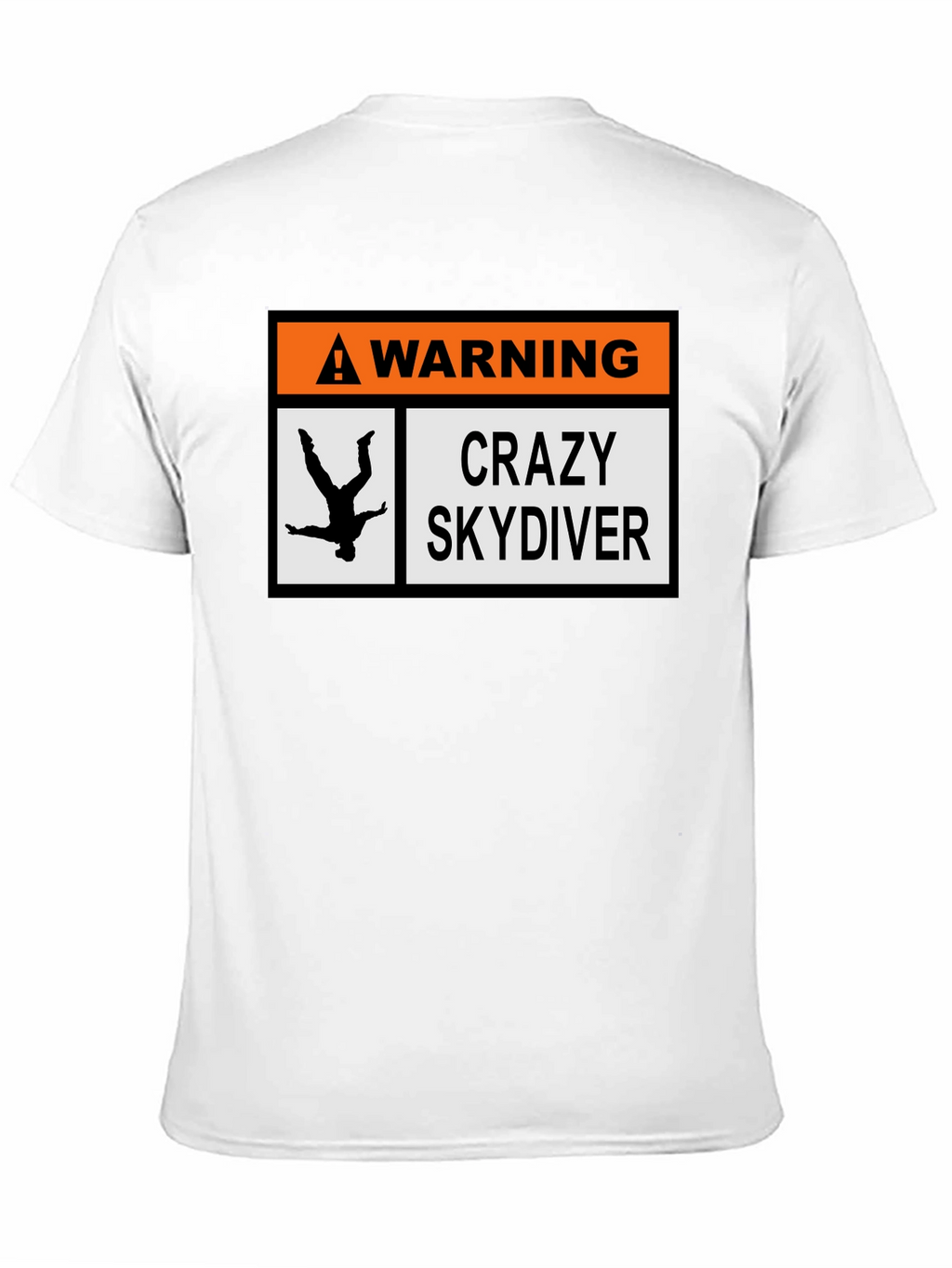 Warning Crazy Skydiver T-Shirt
