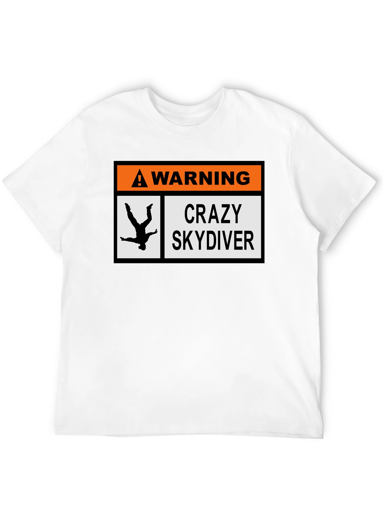 Warning Crazy Skydiver T-Shirt