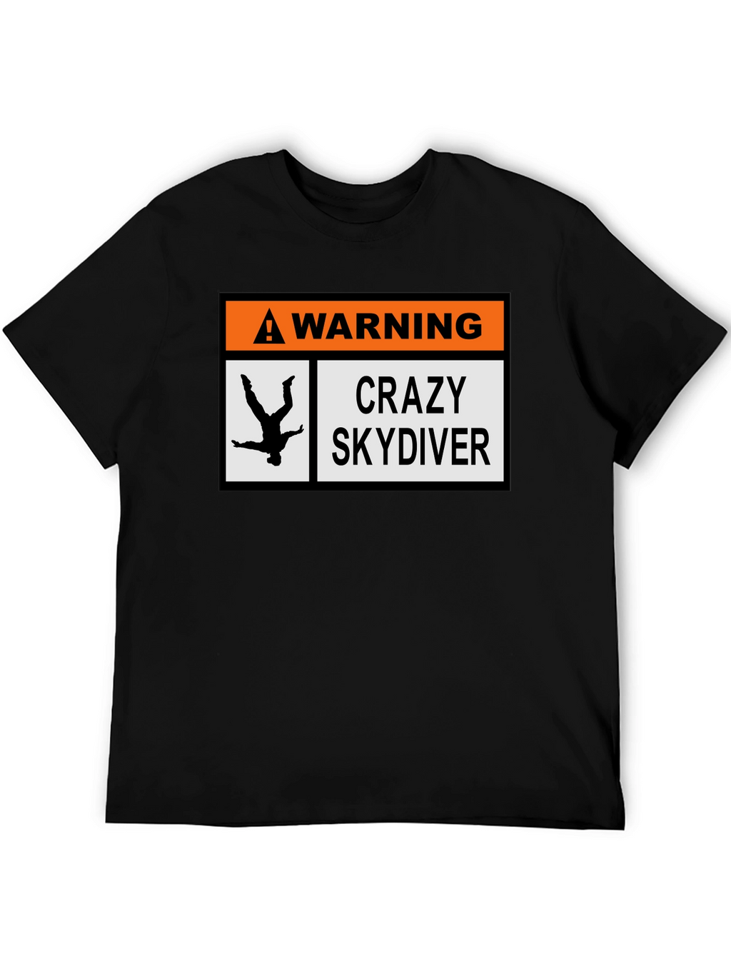 Warning Crazy Skydiver T-Shirt
