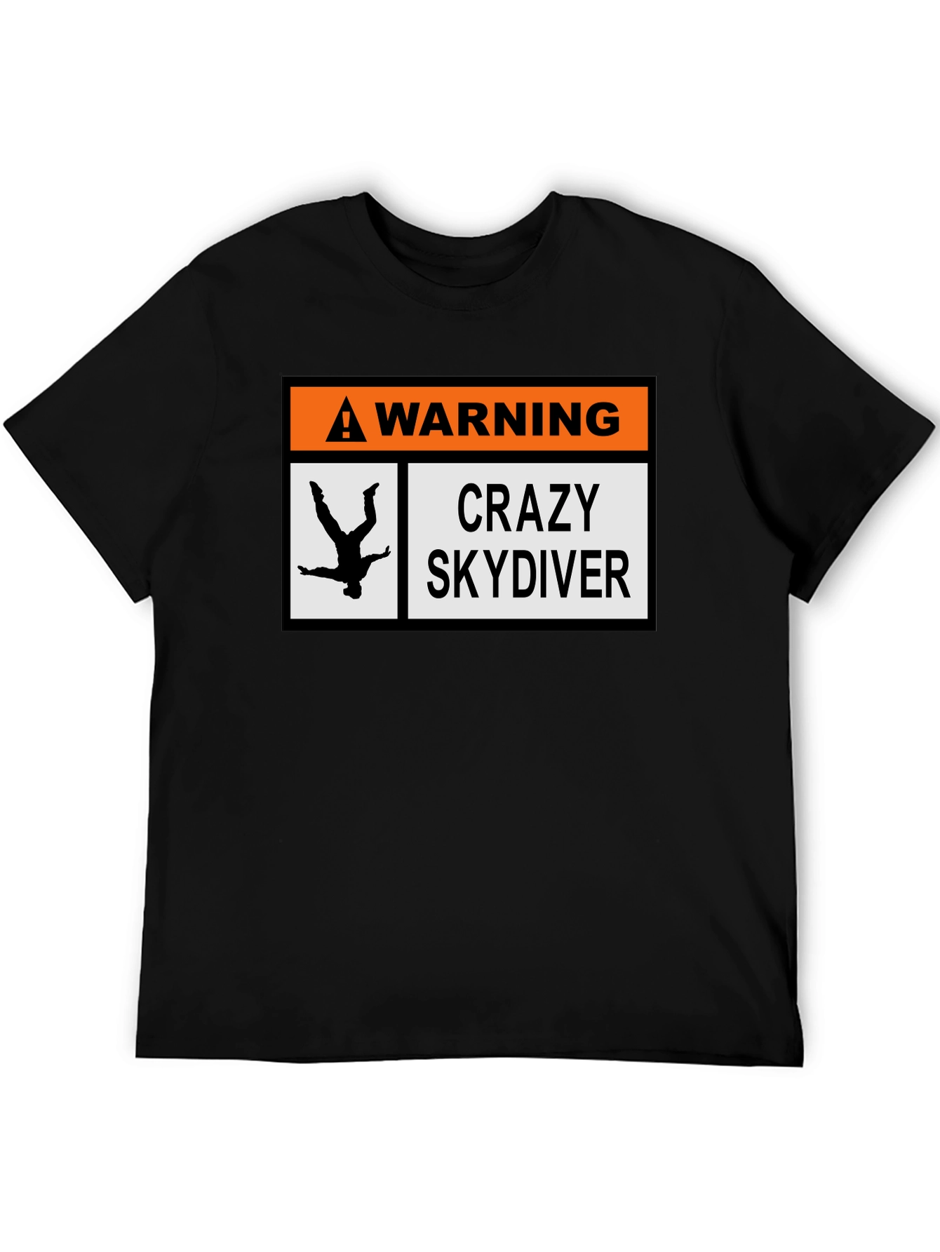 Warning Crazy Skydiver T-Shirt