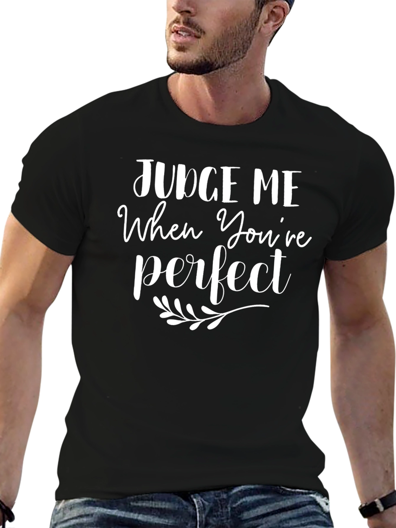 Judge Me When Youre Perfect T-Shirt - Black