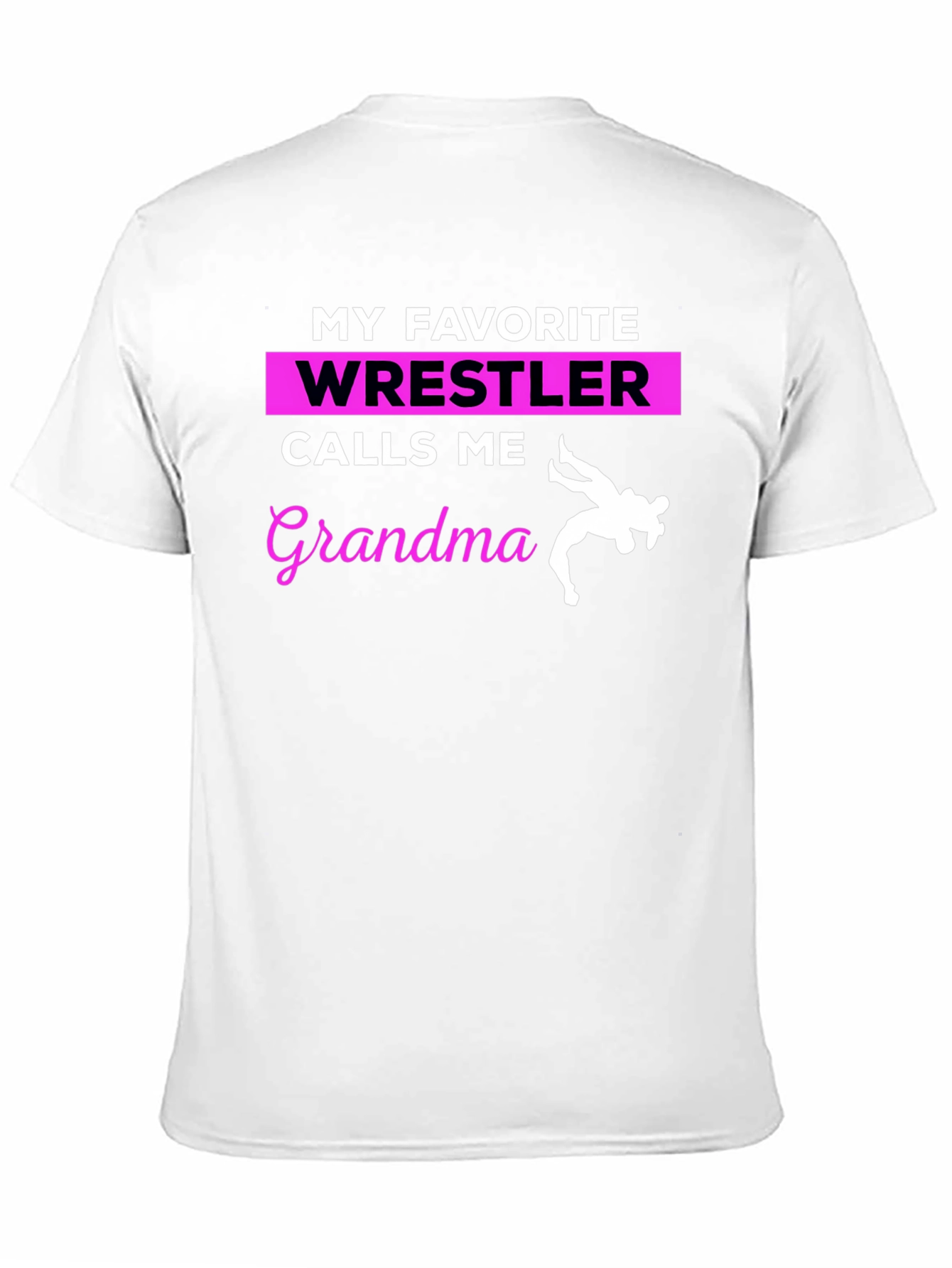 My Favorite Wrestler Calls Me Grandma T-Shirt