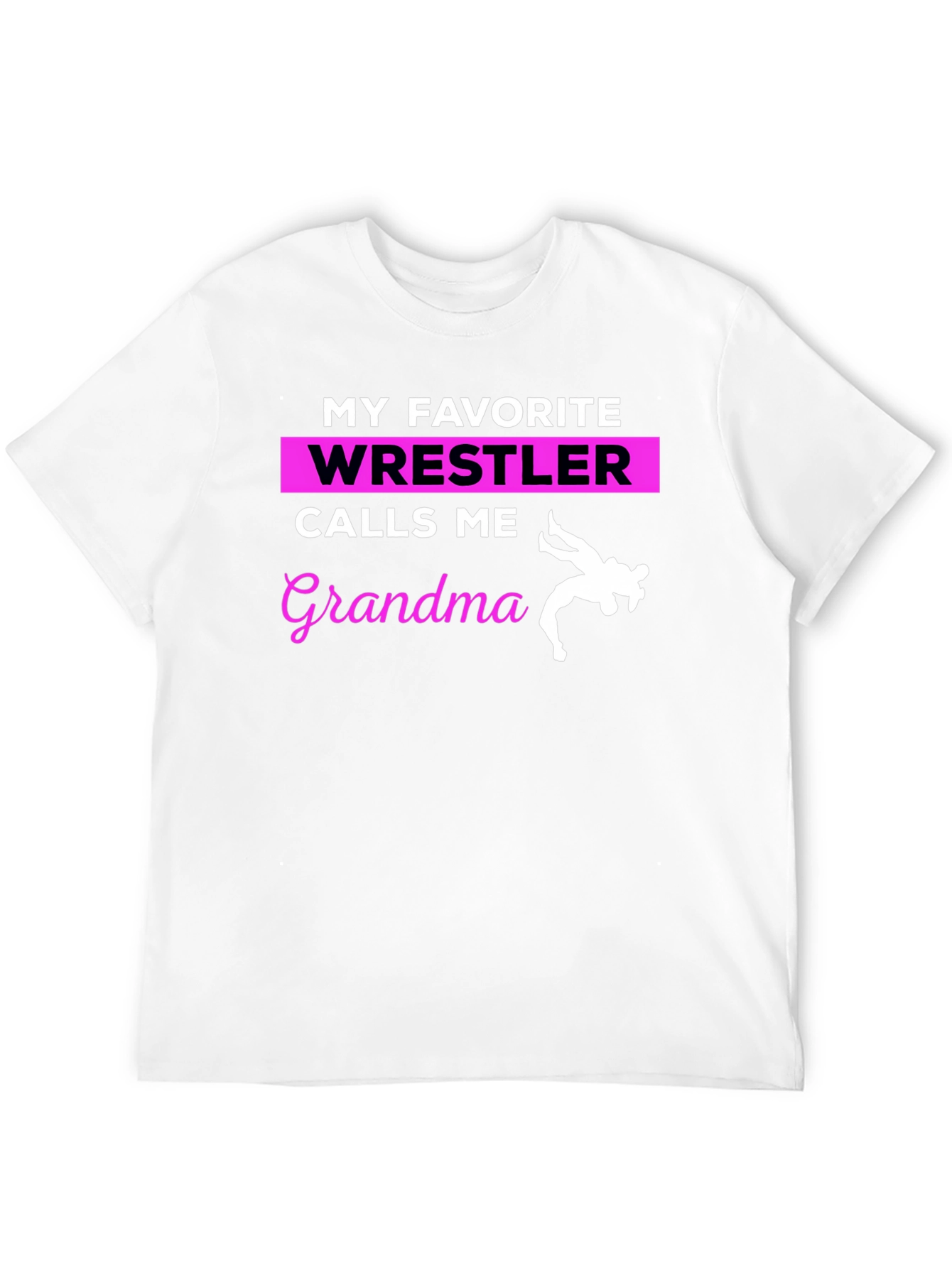 My Favorite Wrestler Calls Me Grandma T-Shirt