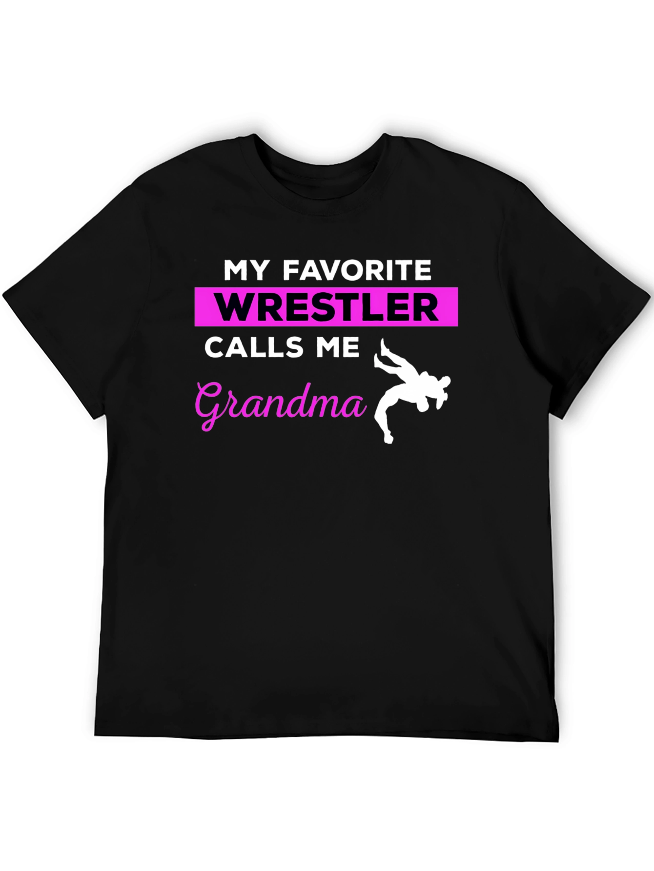My Favorite Wrestler Calls Me Grandma T-Shirt