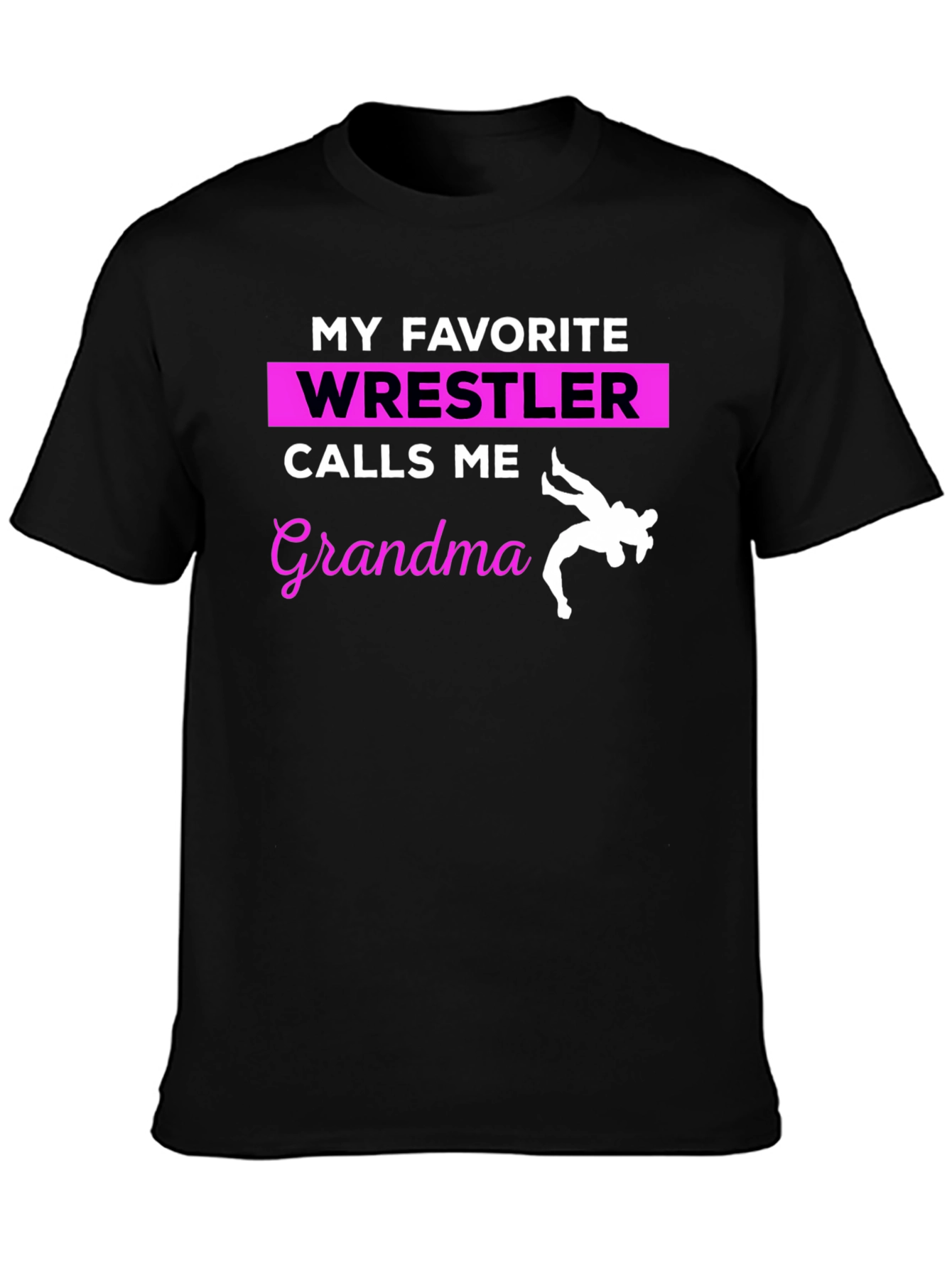 My Favorite Wrestler Calls Me Grandma T-Shirt