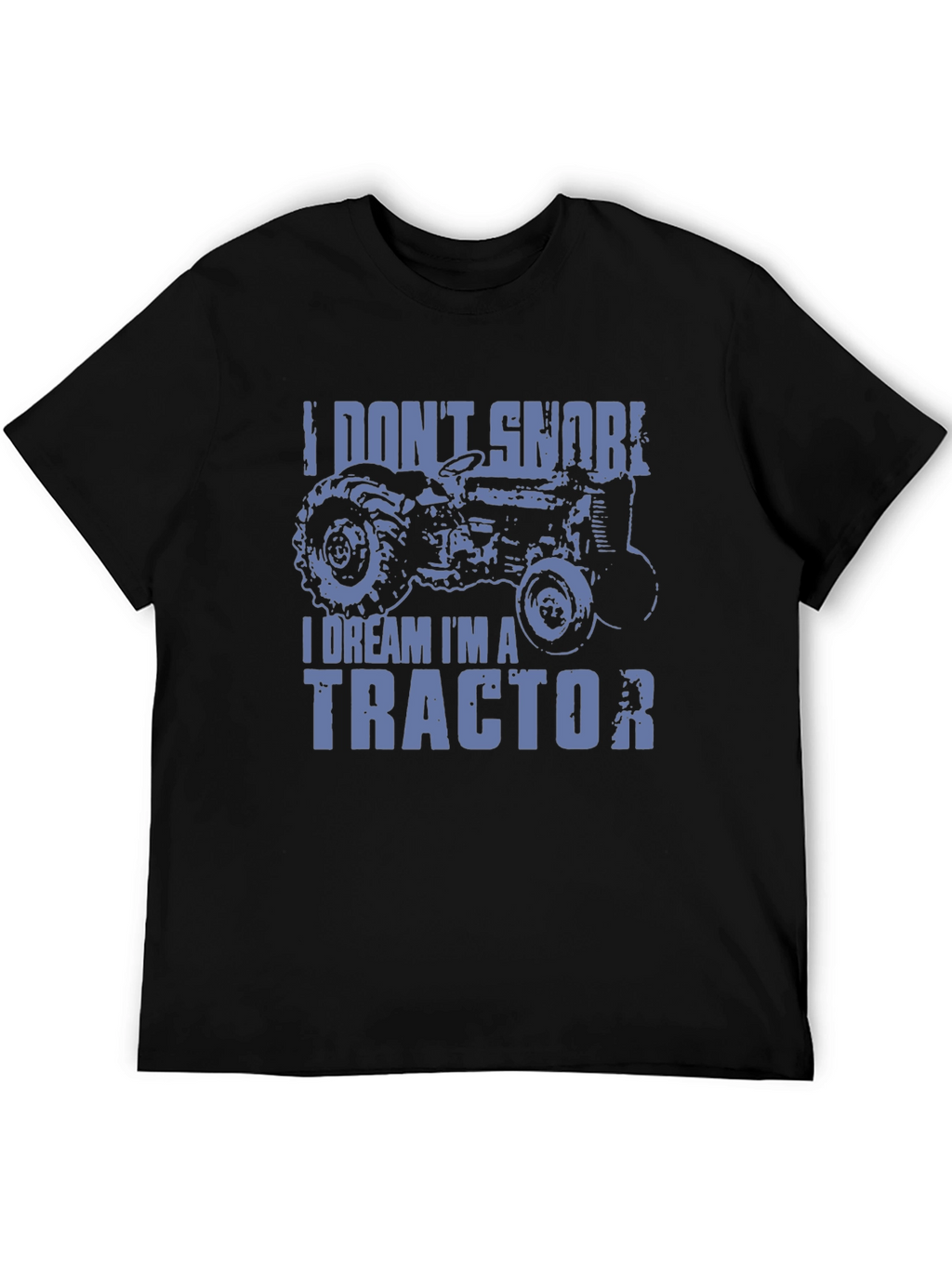 I Dream Im A Tractor Mens Graphic T-Shirt