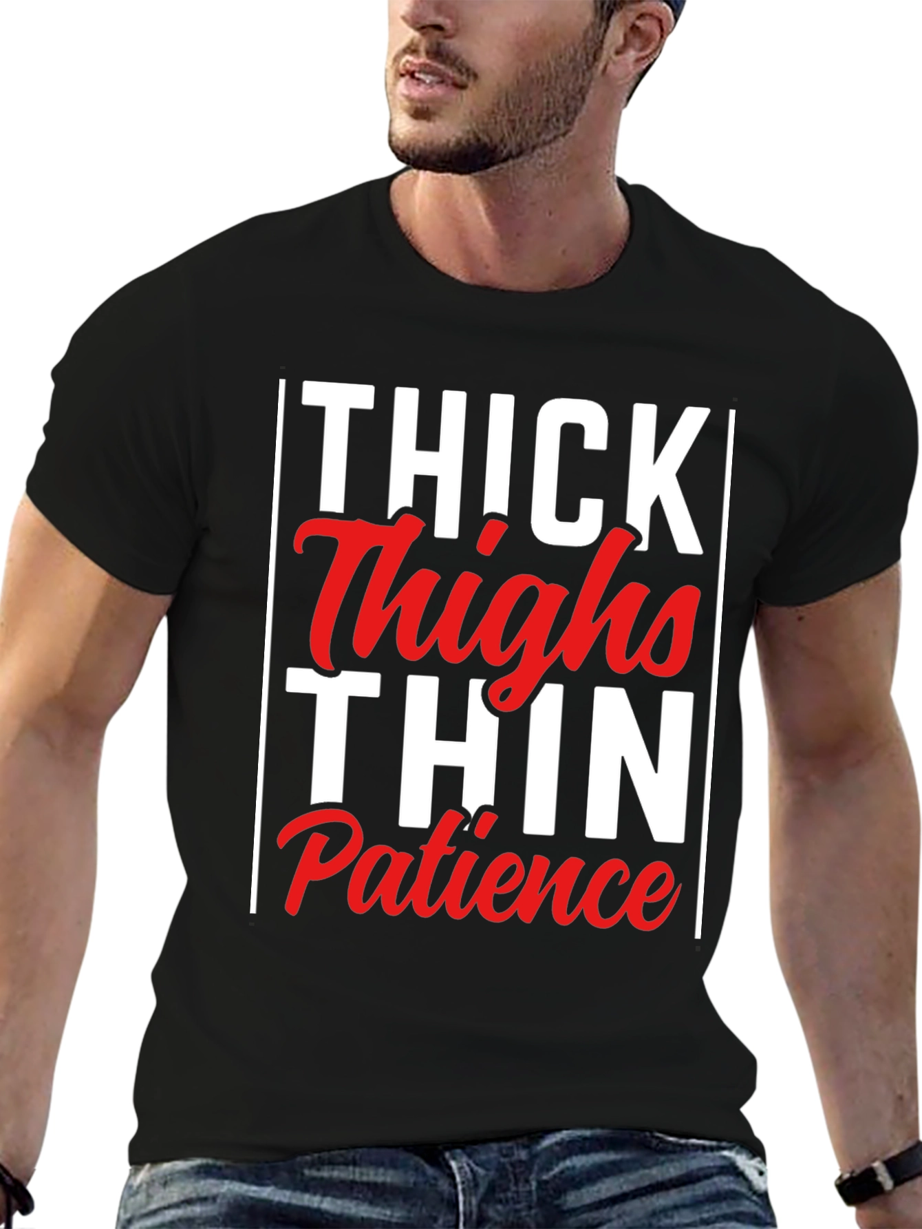 Thick Thighs Thin Patience Graphic Tee