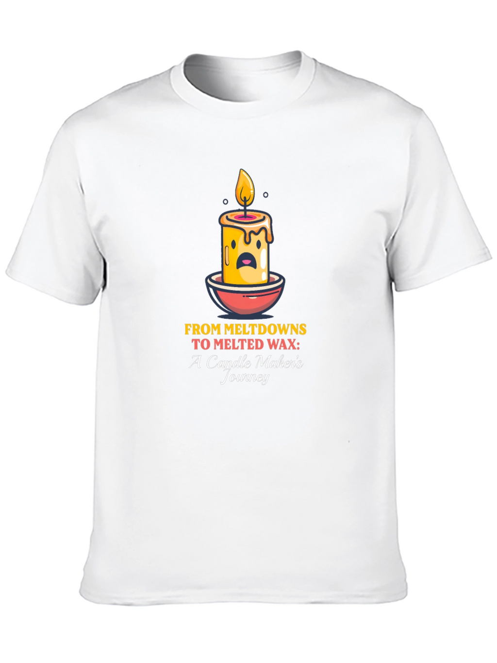Meltdown Candle Makers Journey T-Shirt