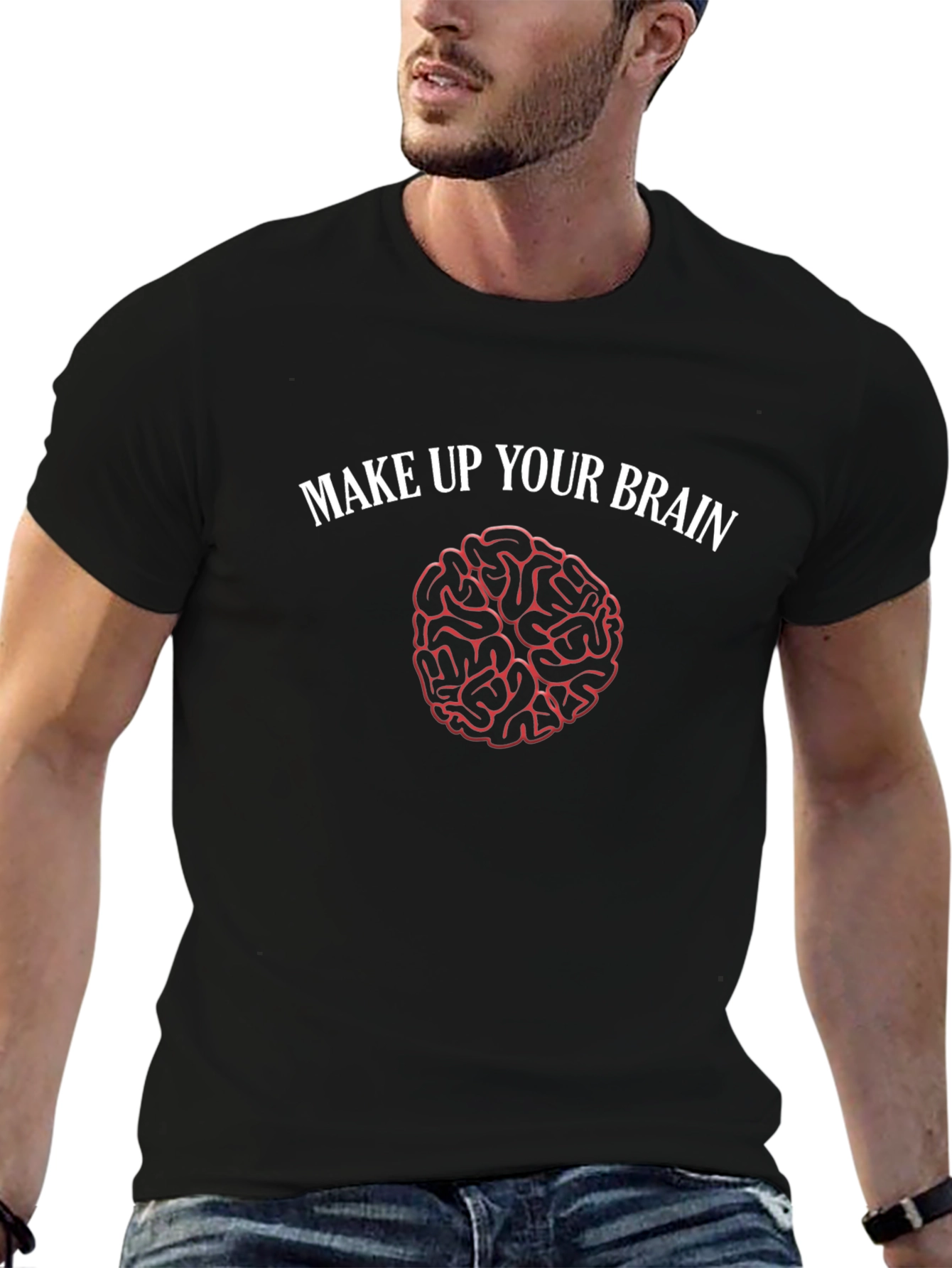 Make Up Your Brain T-Shirt - Funny Brain Design