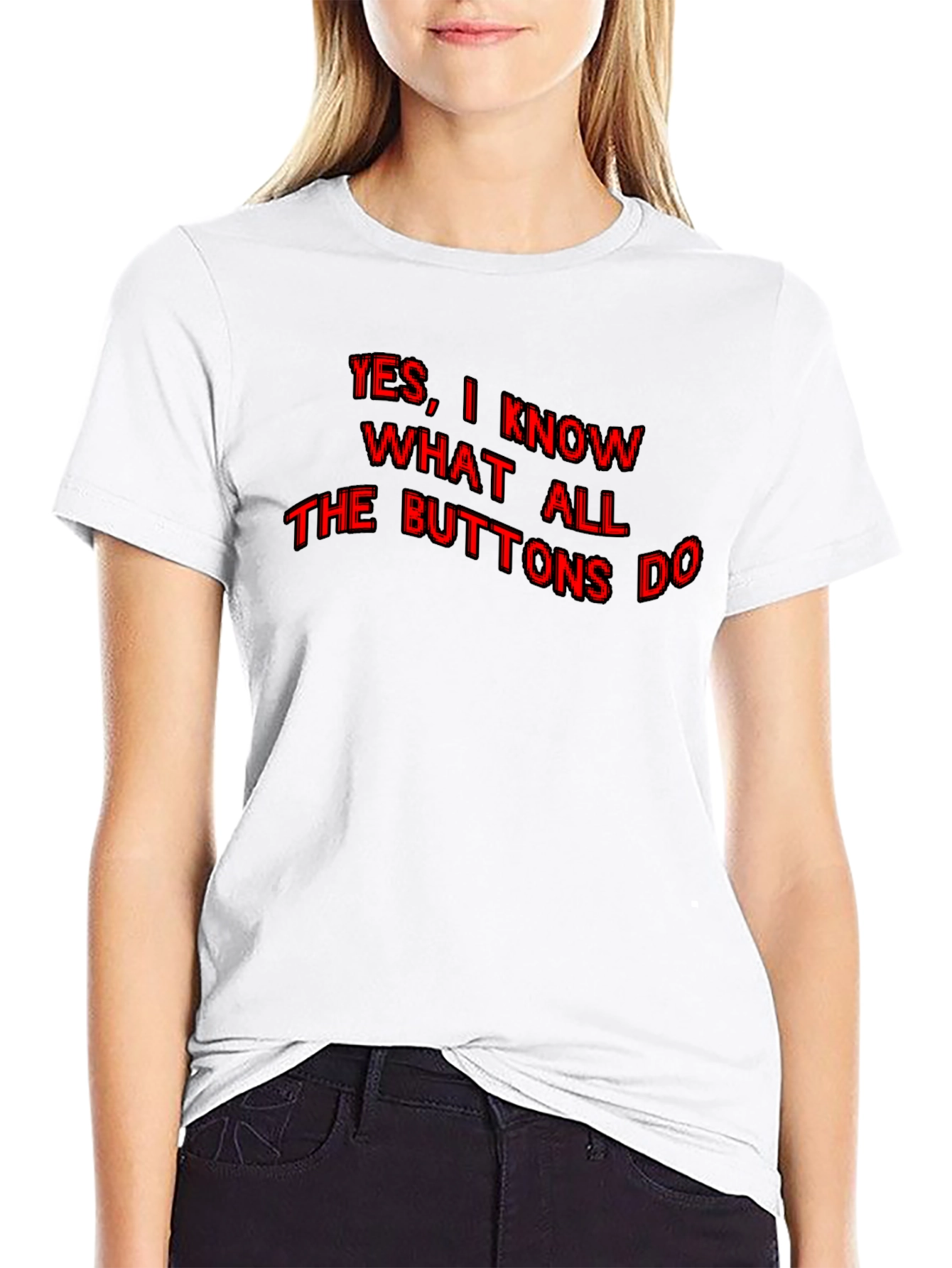 Funny Yes I Know What All the Buttons Do Graphic T-Shirt