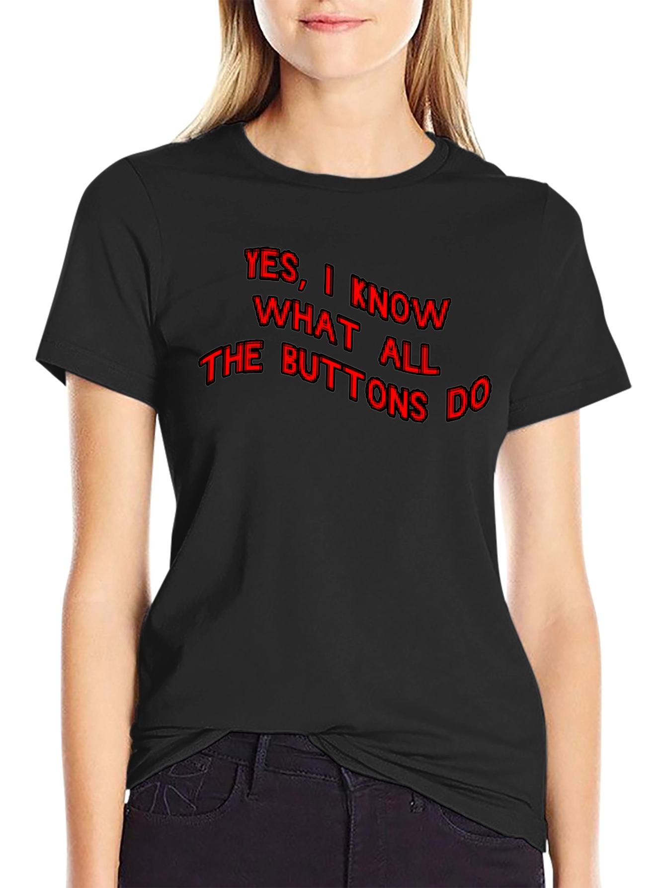 Funny Yes I Know What All the Buttons Do Graphic T-Shirt