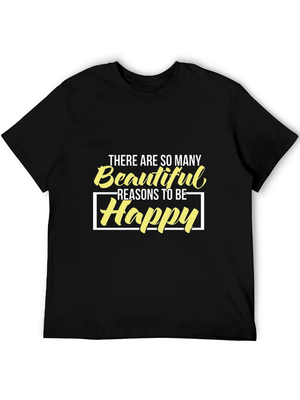 Reasons to Be Happy Graphic Tee