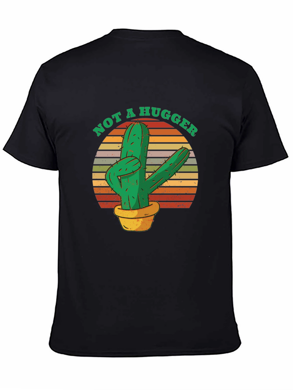 Not A Hugger Cactus T-Shirt - Funny Novelty Tee