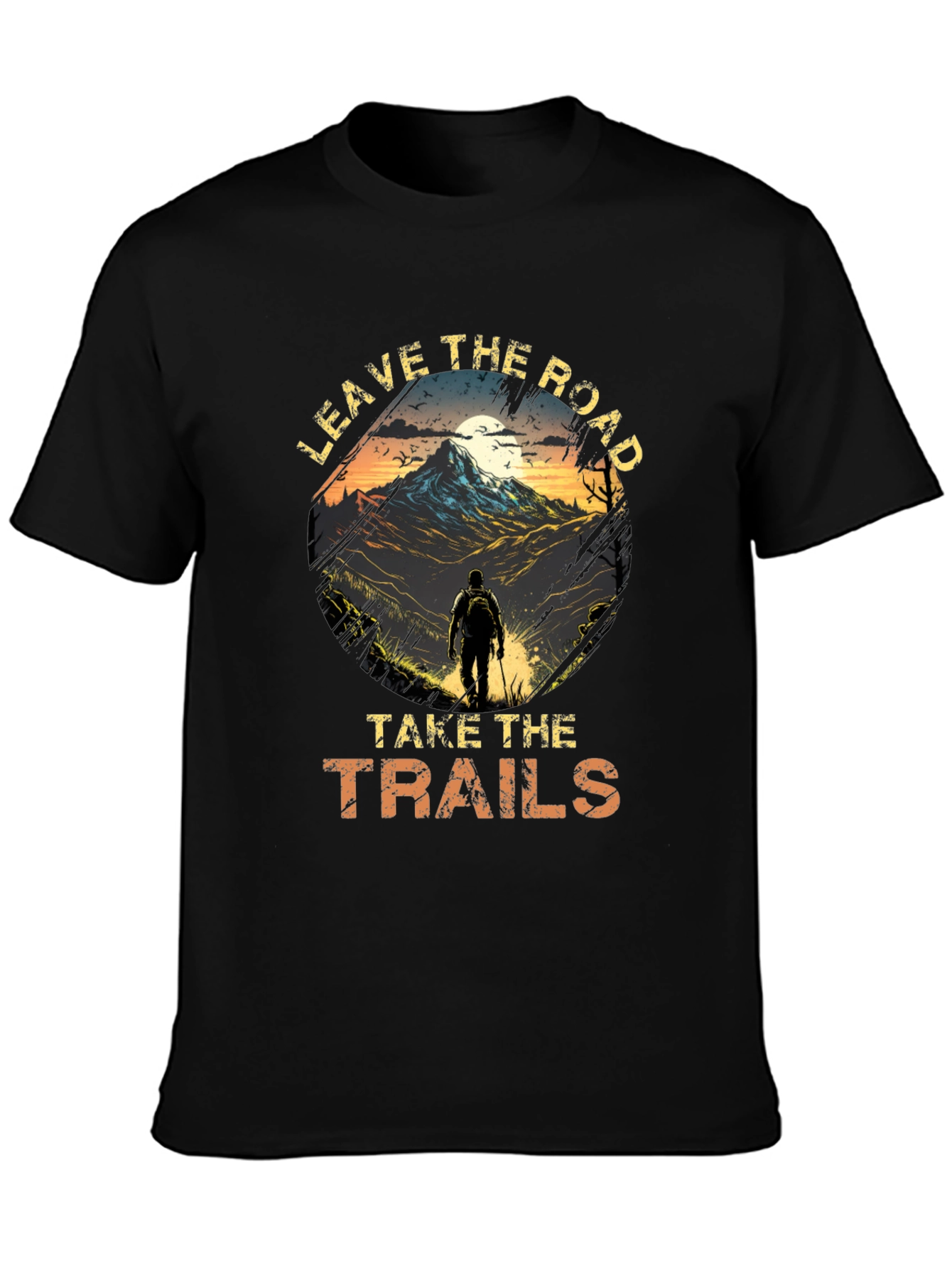 Leave The Road Take The Trails T-Shirt
