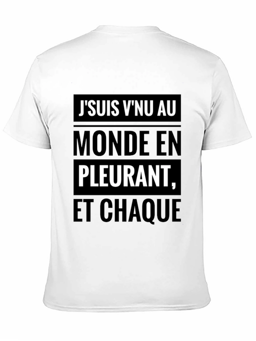 French Slogan T-Shirt - Jsuis Vnu Au Monde