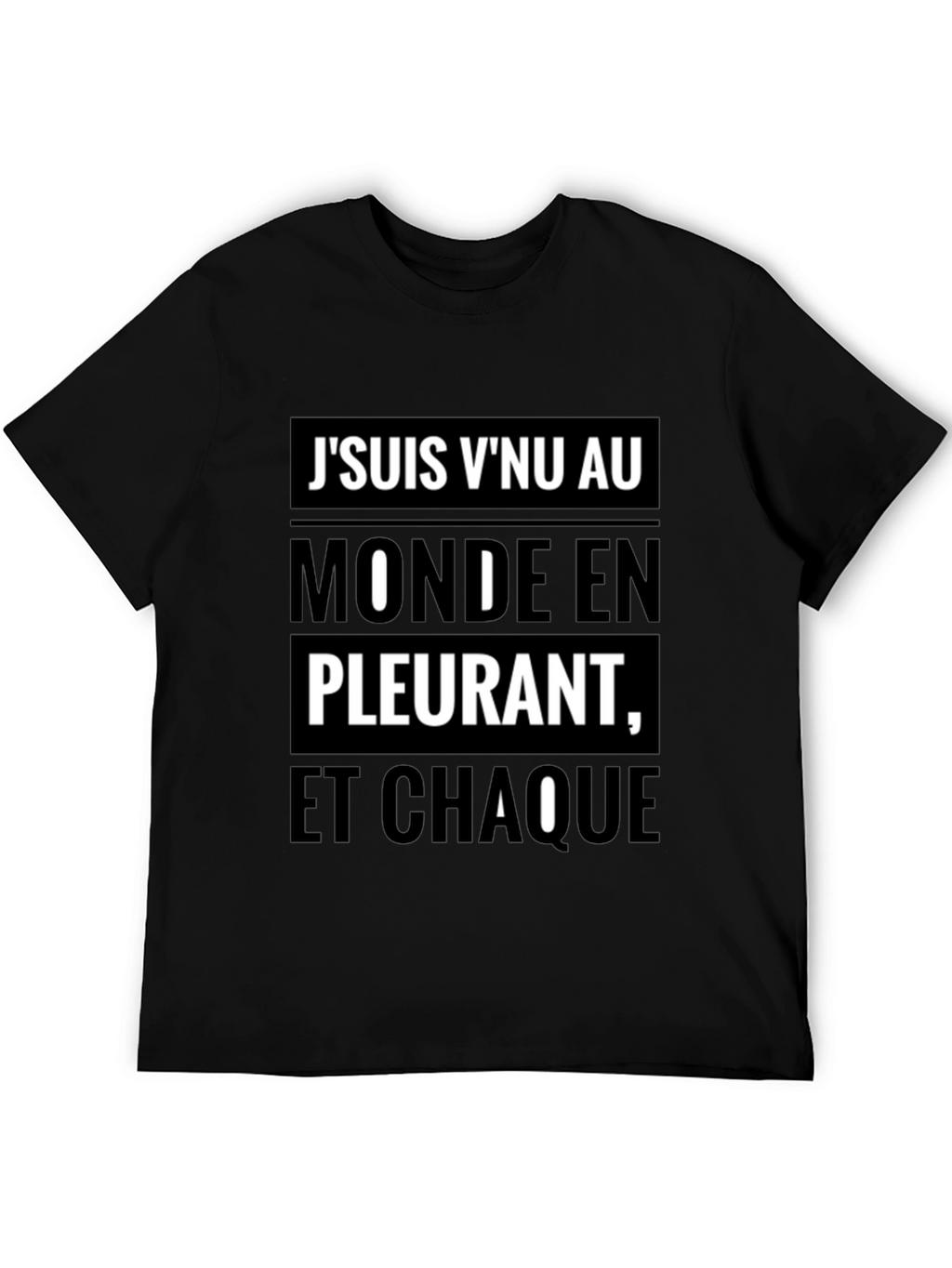French Slogan T-Shirt - Jsuis Vnu Au Monde