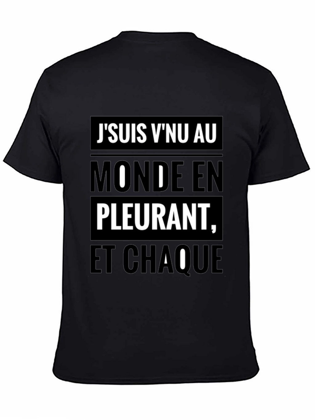 French Slogan T-Shirt - Jsuis Vnu Au Monde