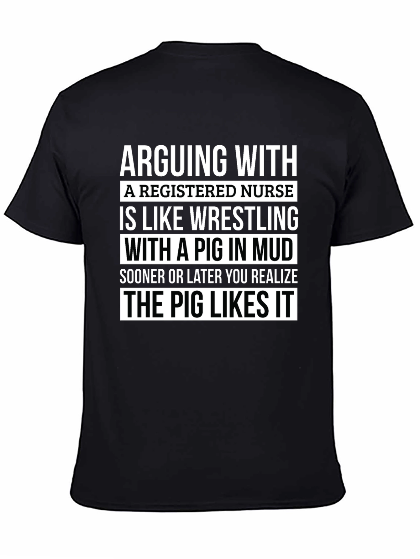 Funny Nurse T-Shirt Pig Wrestling RN Gift