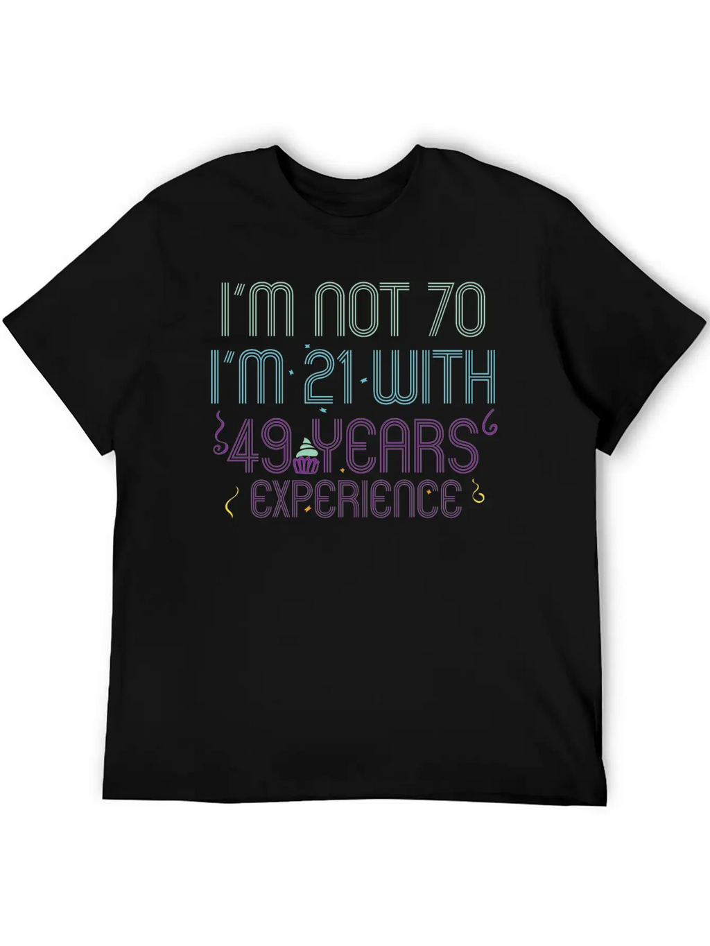70th Birthday Seventieth B-Day Age Anniversary Breathable Soft Cotton T-Shirt – Timeless Casual Look
