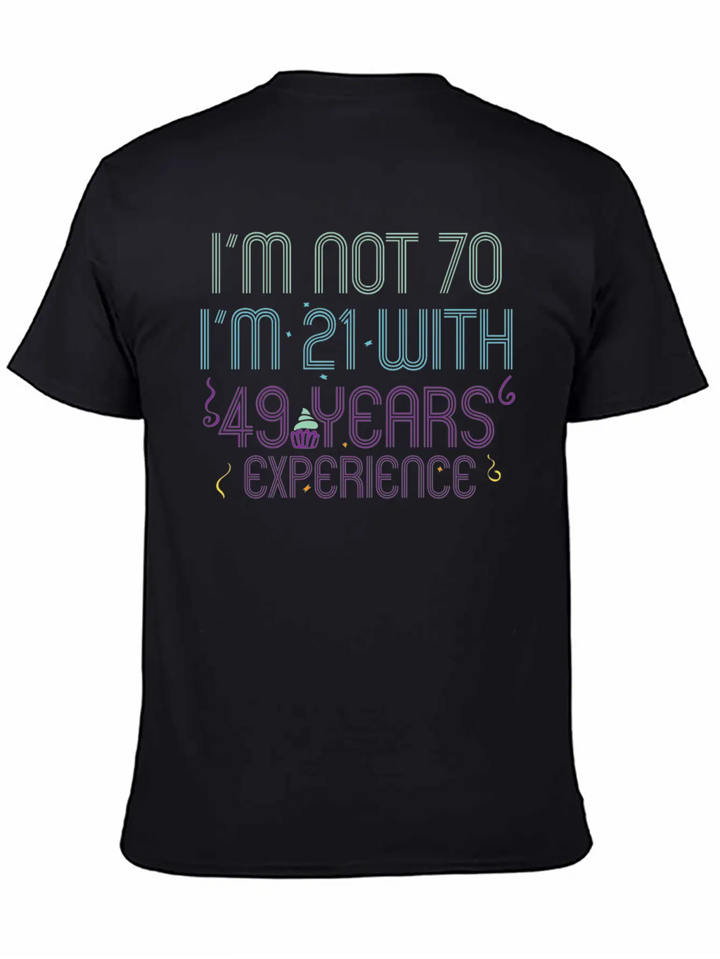 70th Birthday Seventieth B-Day Age Anniversary Breathable Soft Cotton T-Shirt – Timeless Casual Look