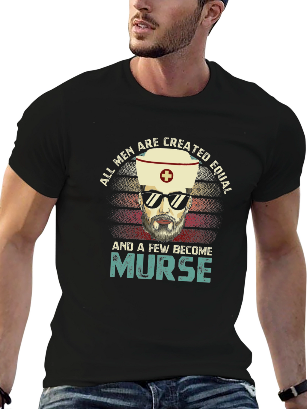 All Men Are Created Equal Nurse T-Shirt